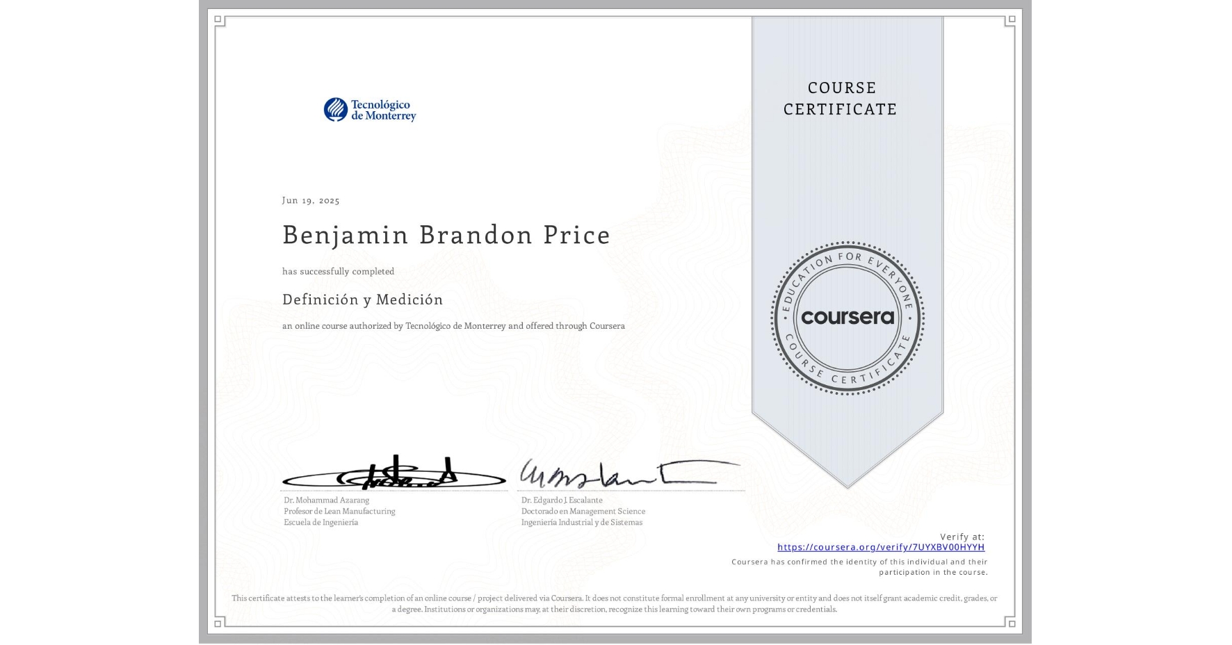 View certificate for Benjamin Brandon Price, Definición y Medición, an online non-credit course authorized by Tecnológico de Monterrey and offered through Coursera