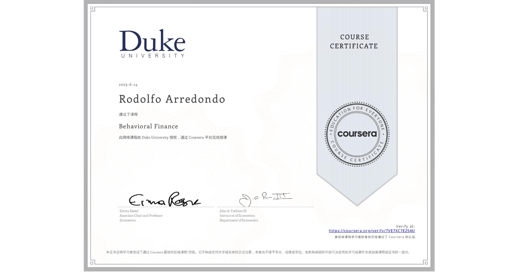 View certificate for Rodolfo Arredondo, Behavioral Finance, an online non-credit course authorized by Duke University and offered through Coursera
