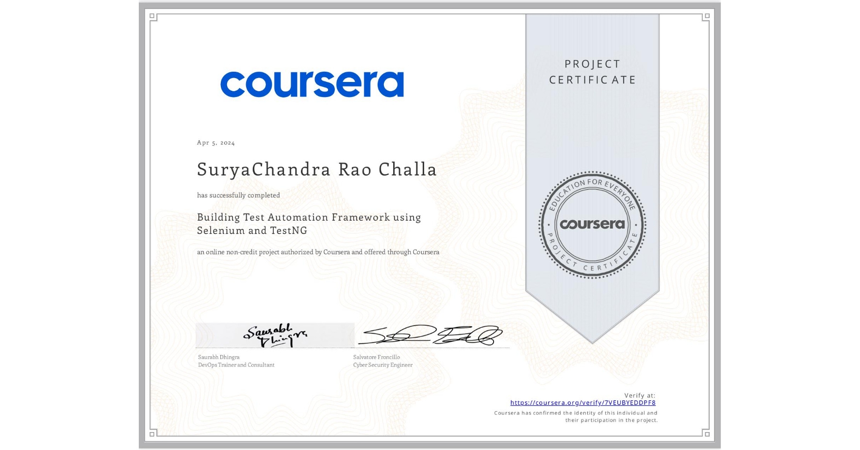 View certificate for SuryaChandra Rao Challa, Building Test Automation Framework using Selenium and TestNG, an online non-credit course authorized by Coursera and offered through Coursera