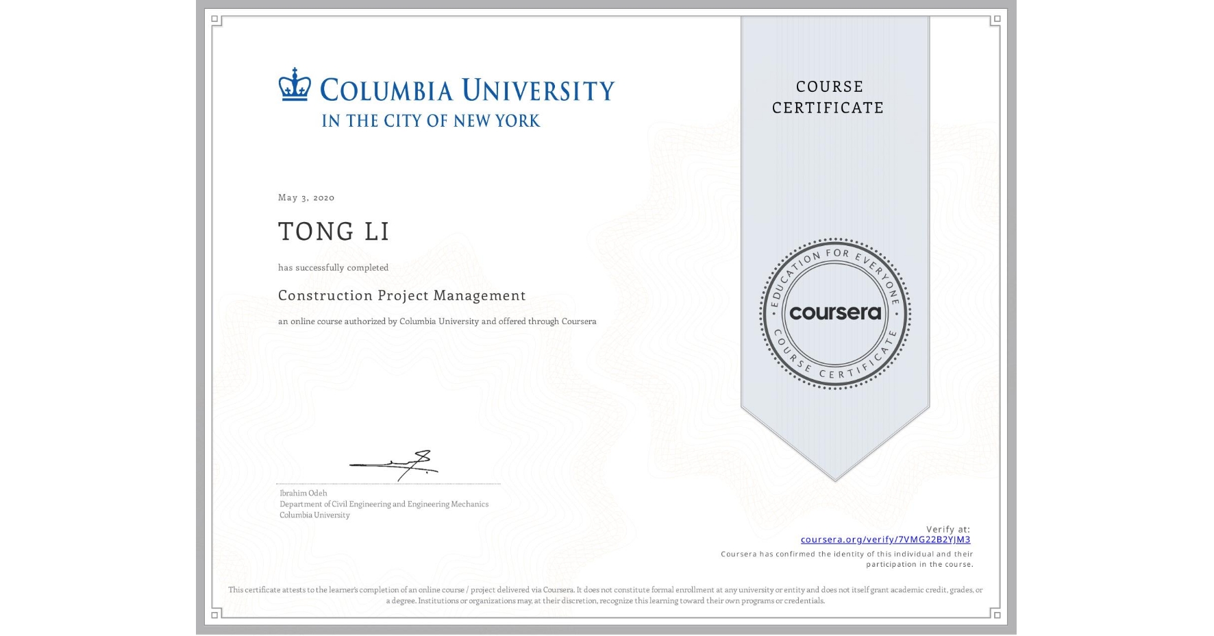 View certificate for TONG LI, Construction Project Management, an online non-credit course authorized by Columbia University and offered through Coursera