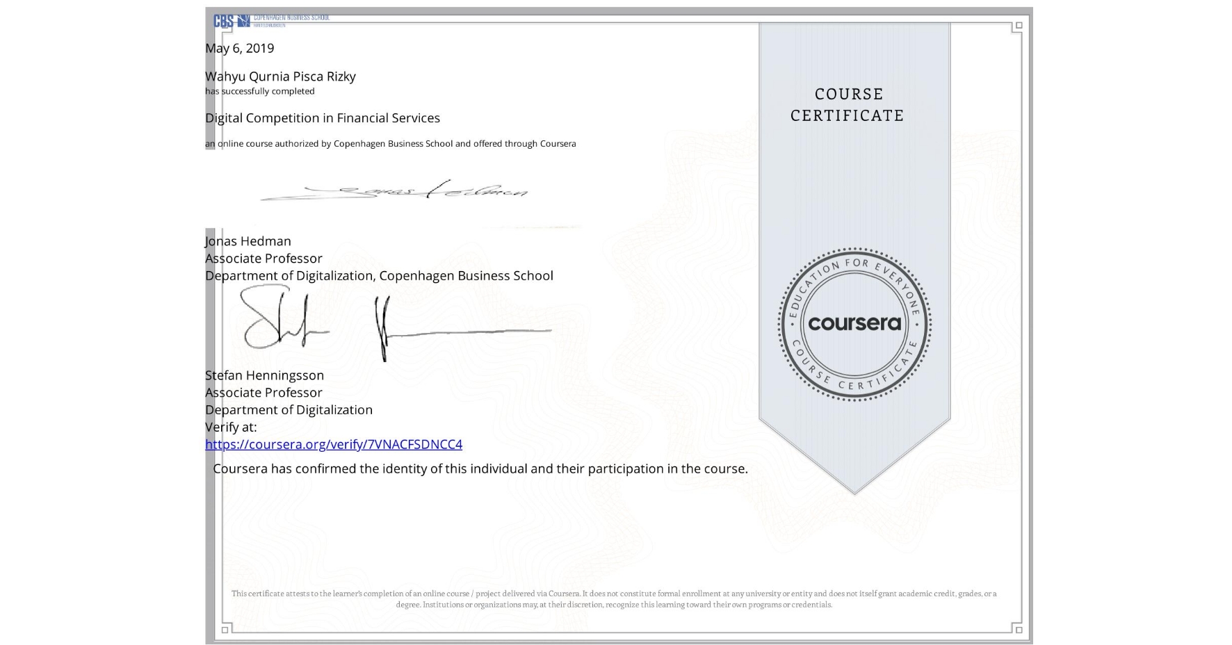 View certificate for Wahyu Qurnia Pisca Rizky, Digital Competition in Financial Services, an online non-credit course authorized by Copenhagen Business School and offered through Coursera