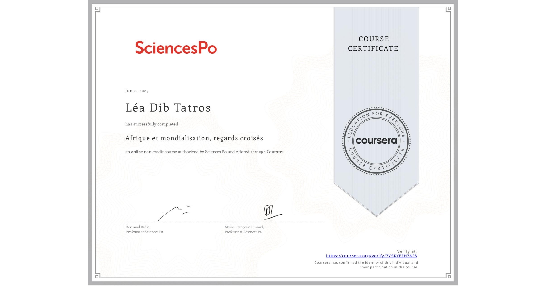 View certificate for Léa Dib Tatros, Afrique et mondialisation, regards croisés, an online non-credit course authorized by Sciences Po and offered through Coursera