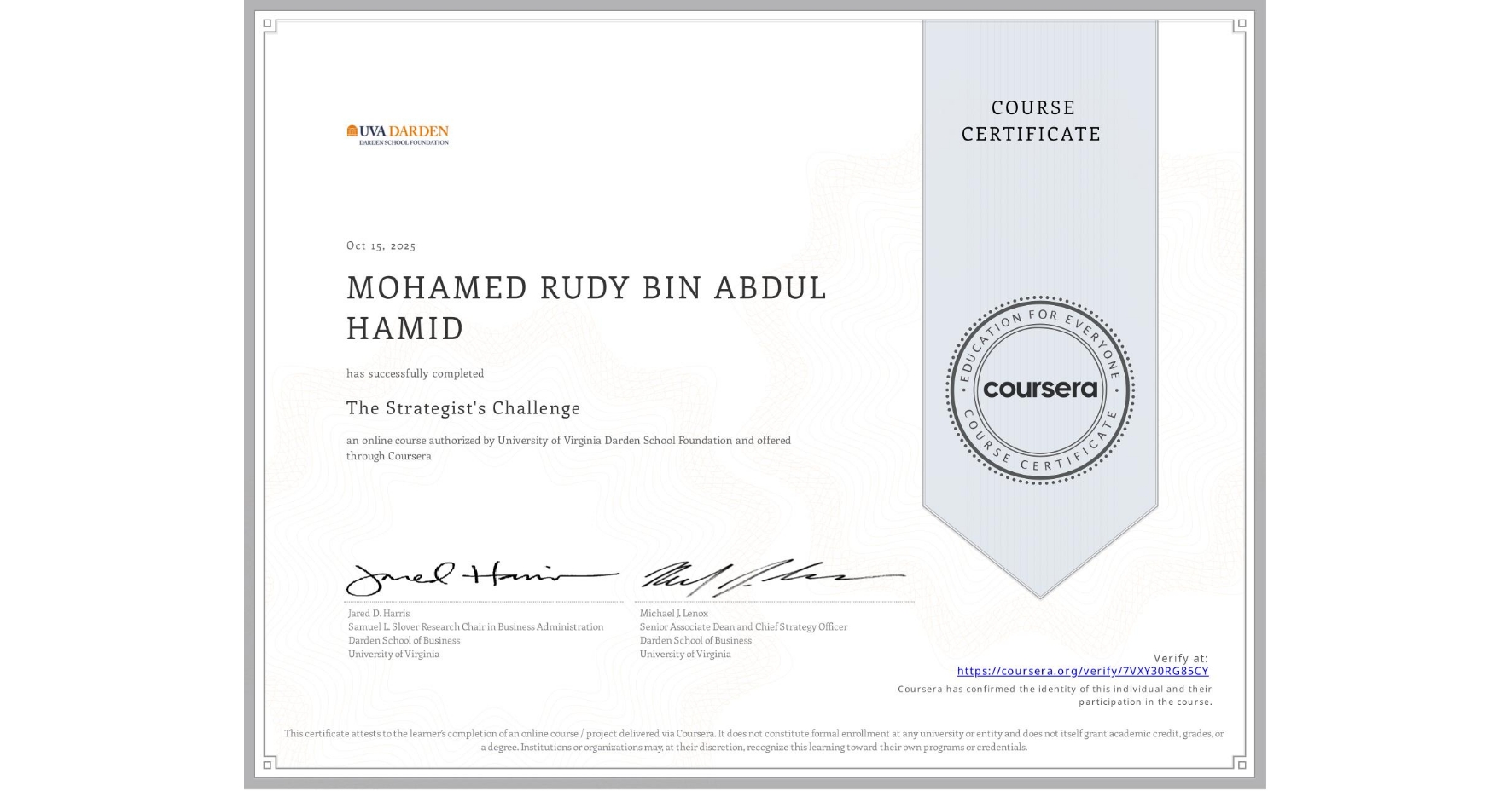View certificate for MOHAMED RUDY BIN ABDUL HAMID , The Strategist's Challenge, an online non-credit course authorized by University of Virginia Darden School Foundation and offered through Coursera