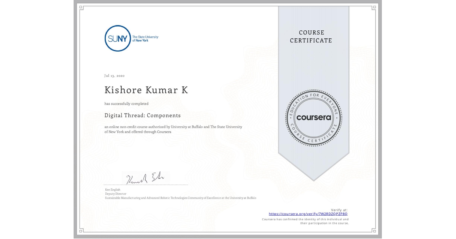 View certificate for Kishore Kumar K, Digital Thread: Components, an online non-credit course authorized by University at Buffalo & The State University of New York and offered through Coursera