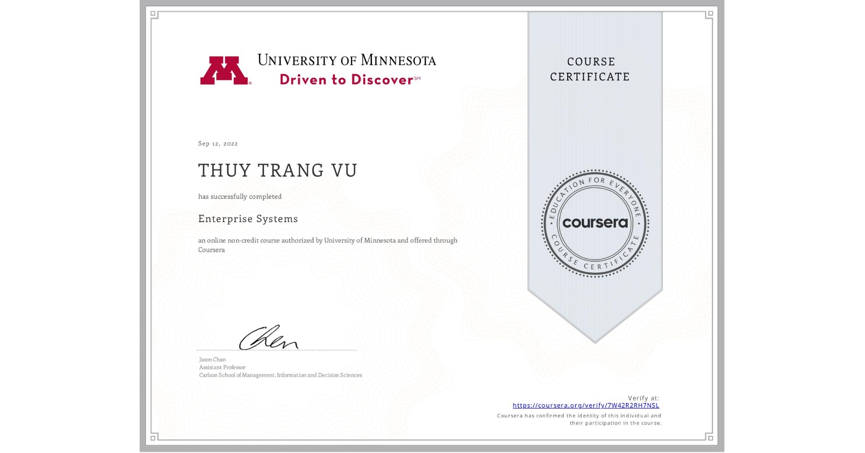 View certificate for THUY TRANG  VU, Enterprise Systems, an online non-credit course authorized by University of Minnesota and offered through Coursera