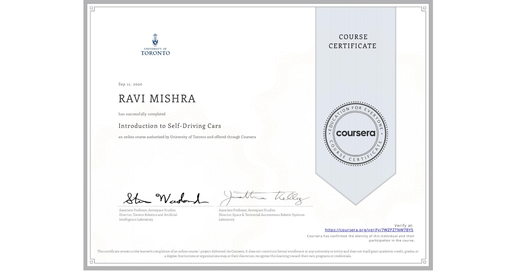View certificate for RAVI MISHRA, Introduction to Self-Driving Cars, an online non-credit course authorized by University of Toronto and offered through Coursera