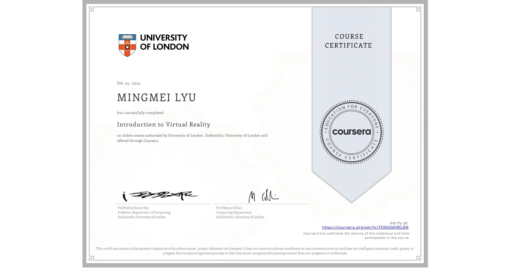 View certificate for MINGMEI LYU, Introduction to Virtual Reality, an online non-credit course authorized by University of London & Goldsmiths, University of London and offered through Coursera