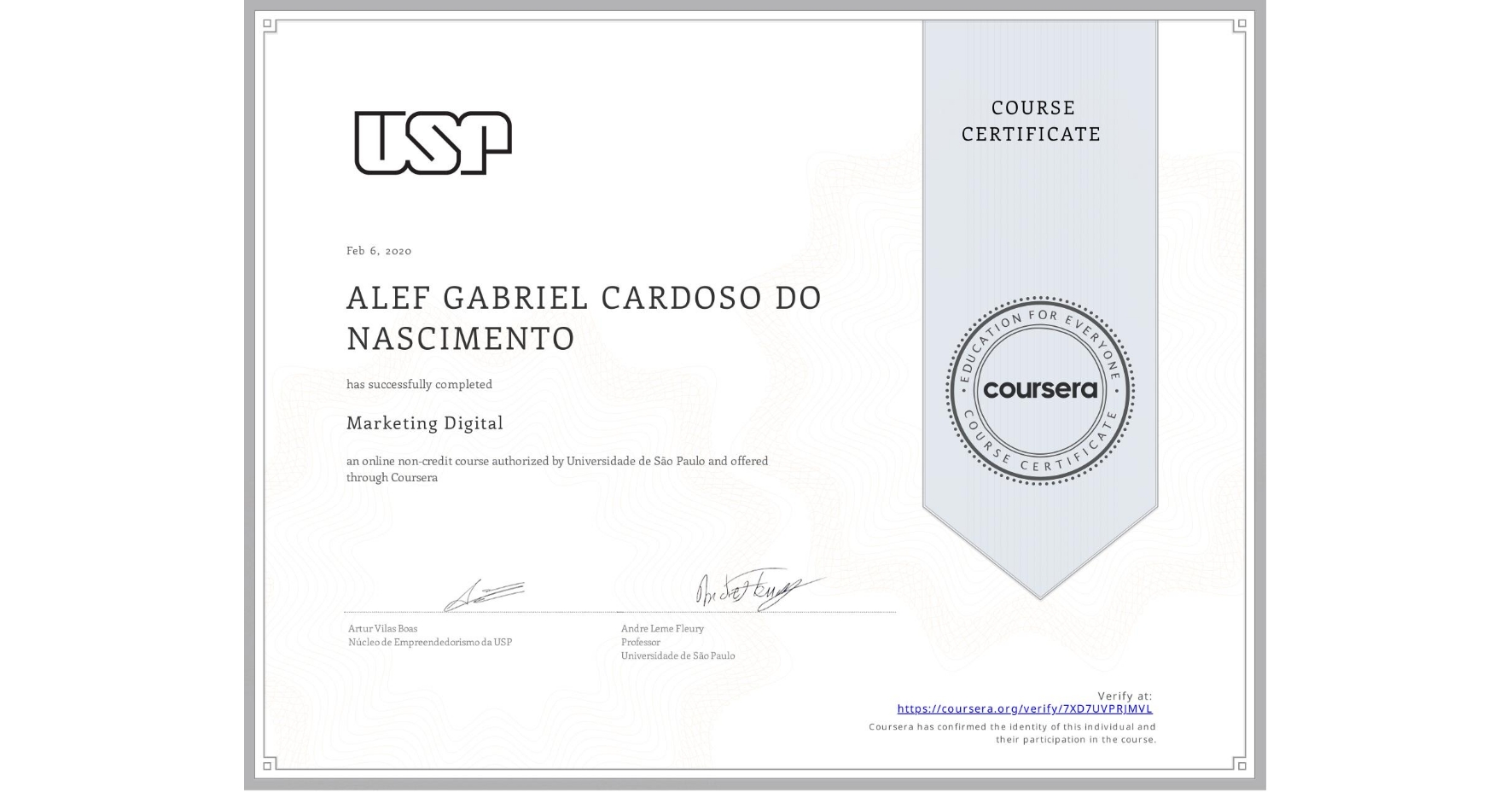 View certificate for N/A ALEF GABRIEL CARDOSO DO NASCIMENTO, Marketing Digital, an online non-credit course authorized by Universidade de São Paulo and offered through Coursera