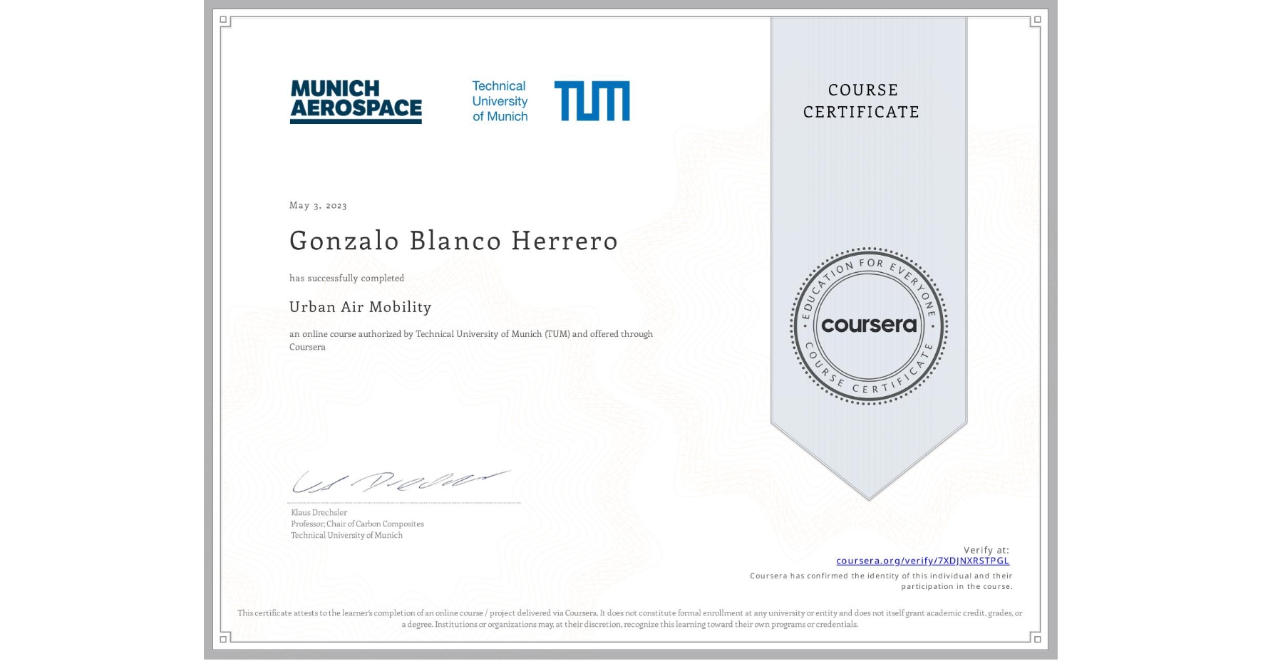 View certificate for Gonzalo Blanco Herrero, Urban Air Mobility, an online non-credit course authorized by Technical University of Munich (TUM) and offered through Coursera