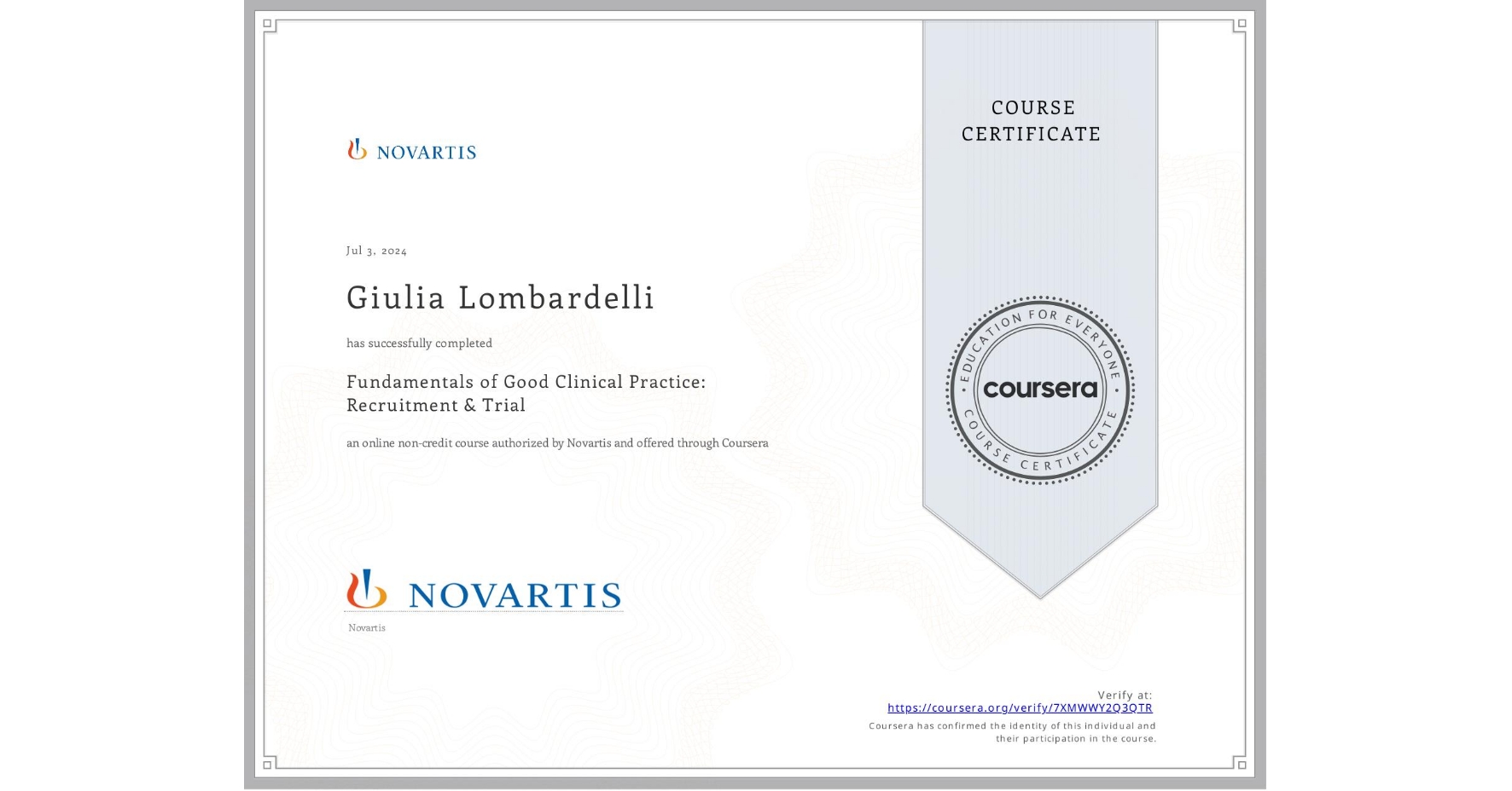 View certificate for Giulia Lombardelli, Fundamentals of Good Clinical Practice: Recruitment & Trial, an online non-credit course authorized by Novartis and offered through Coursera