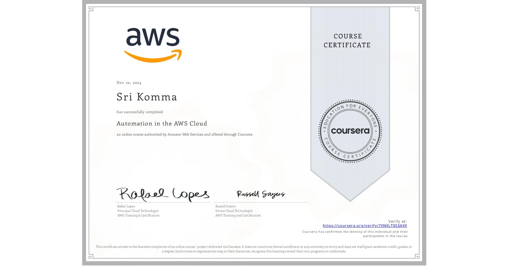 View certificate for Sri Komma, Automation in the AWS Cloud, an online non-credit course authorized by Amazon Web Services and offered through Coursera