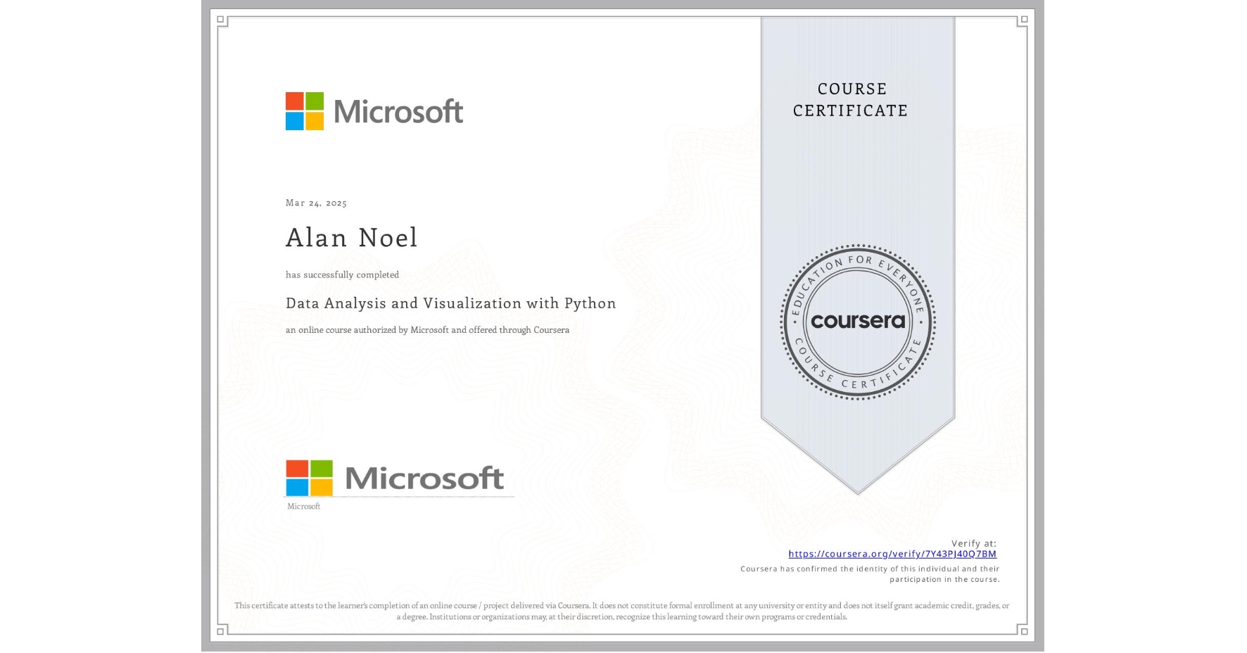 View certificate for Alan Noel, Data Analysis and Visualization with Python, an online non-credit course authorized by Microsoft and offered through Coursera