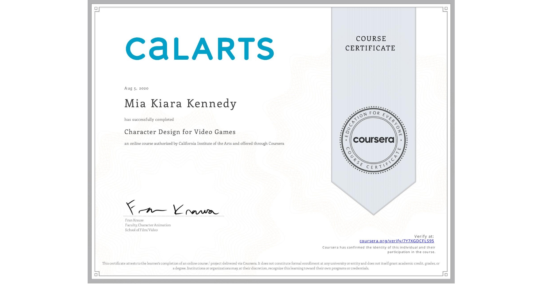 View certificate for Mia Kiara Kennedy, Character Design for Video Games, an online non-credit course authorized by California Institute of the Arts and offered through Coursera