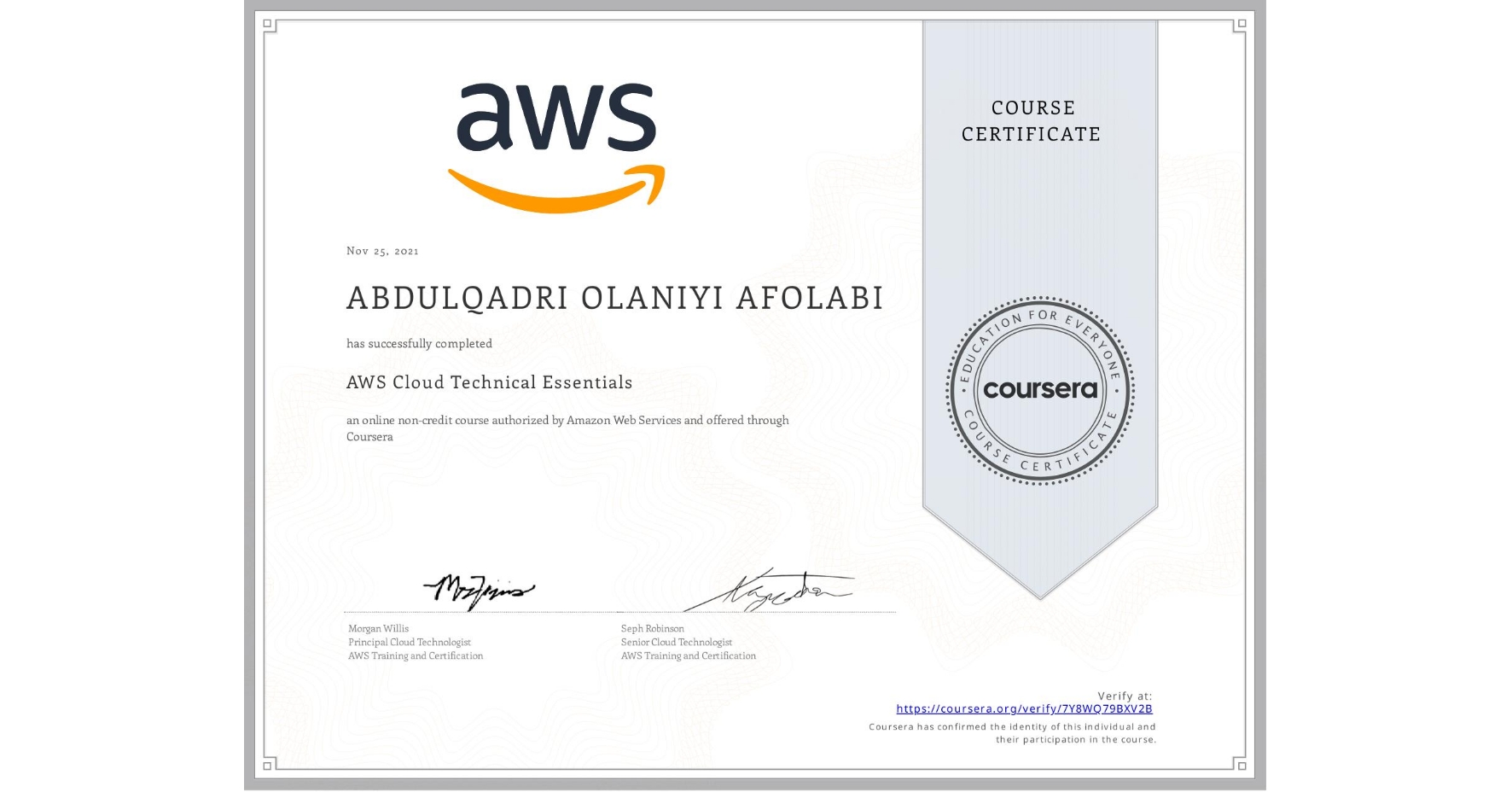 View certificate for ABDULQADRI OLANIYI  AFOLABI, AWS Cloud Technical Essentials, an online non-credit course authorized by Amazon Web Services and offered through Coursera