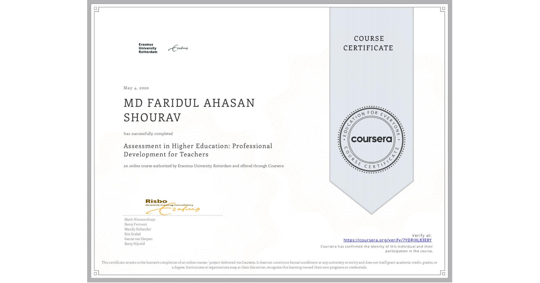 View certificate for MD FARIDUL AHASAN  SHOURAV, Assessment in Higher Education: Professional Development for Teachers, an online non-credit course authorized by Erasmus University Rotterdam and offered through Coursera
