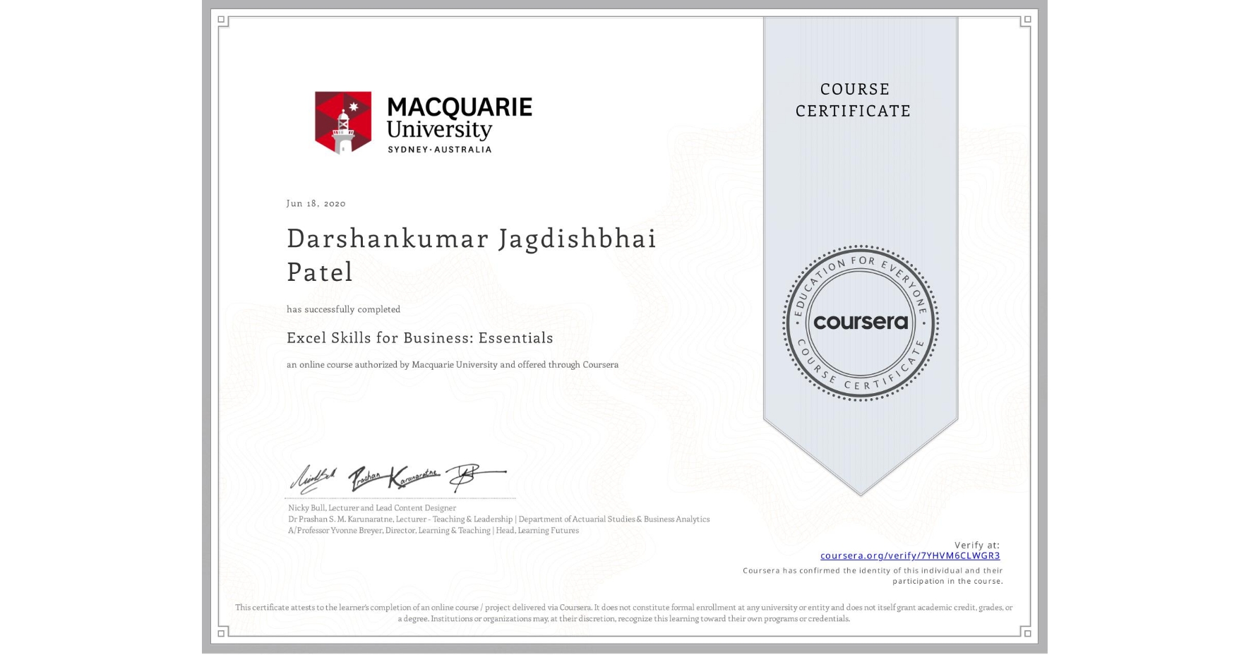 View certificate for Darshankumar Jagdishbhai Patel, Excel Skills for Business: Essentials, an online non-credit course authorized by Macquarie University and offered through Coursera