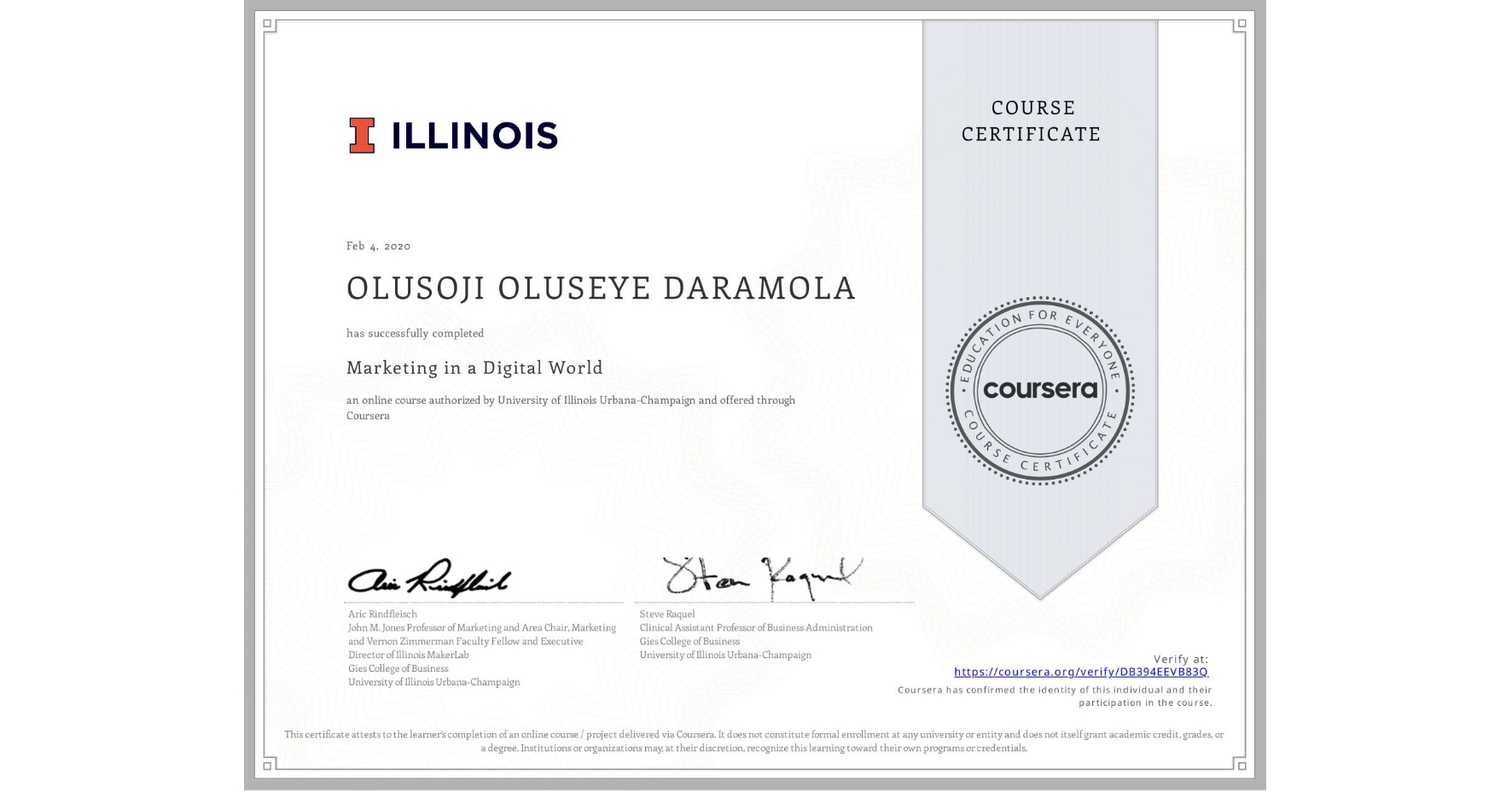 View certificate for OLUSOJI OLUSEYE DARAMOLA, Marketing in a Digital World, an online non-credit course authorized by University of Illinois Urbana-Champaign and offered through Coursera
