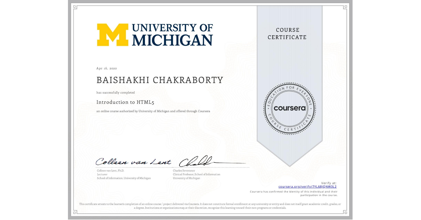 View certificate for BAISHAKHI CHAKRABORTY, Introduction to HTML5, an online non-credit course authorized by University of Michigan and offered through Coursera