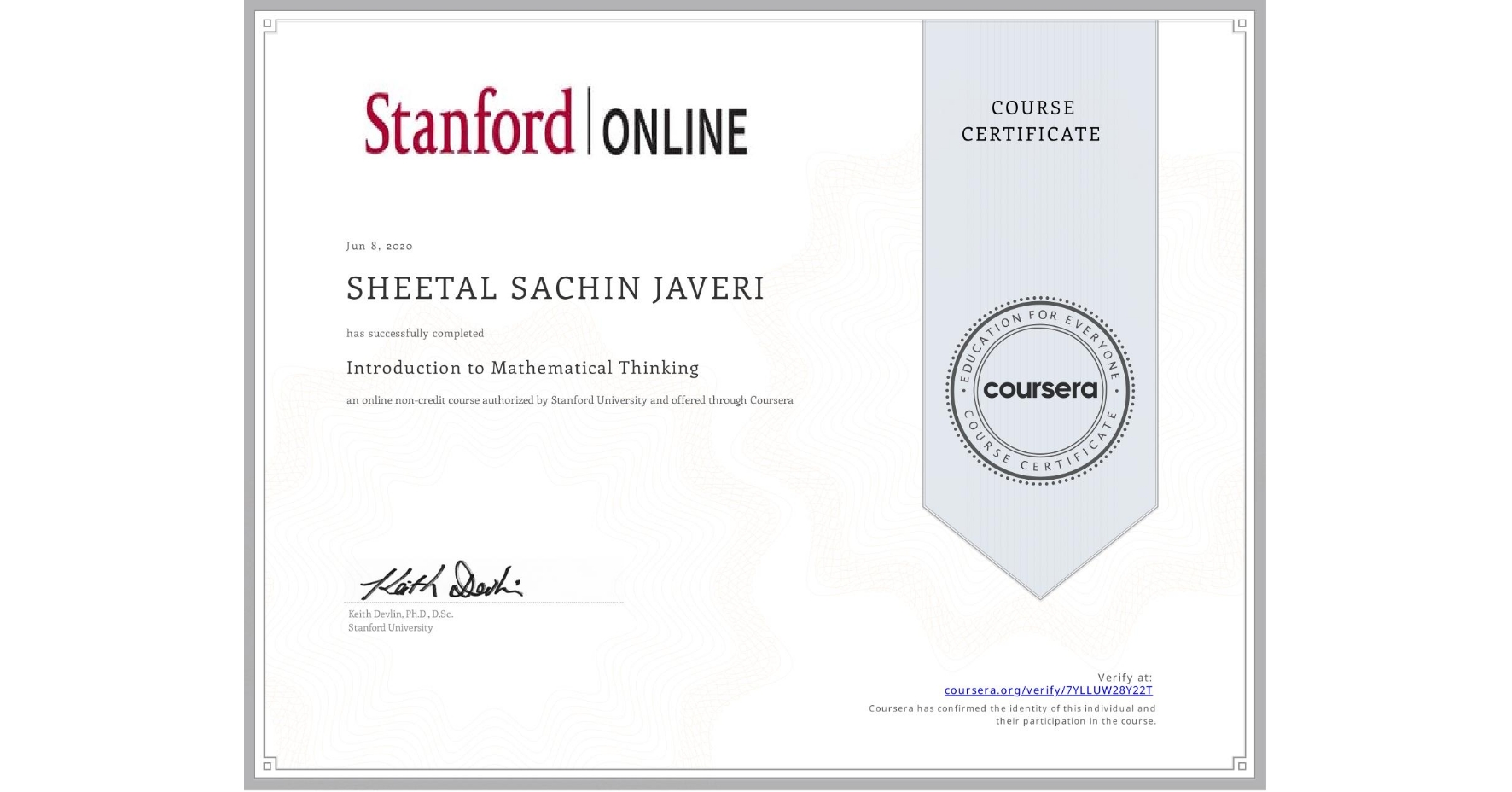 View certificate for SHEETAL SACHIN JAVERI, Introduction to Mathematical Thinking, an online non-credit course authorized by Stanford University and offered through Coursera
