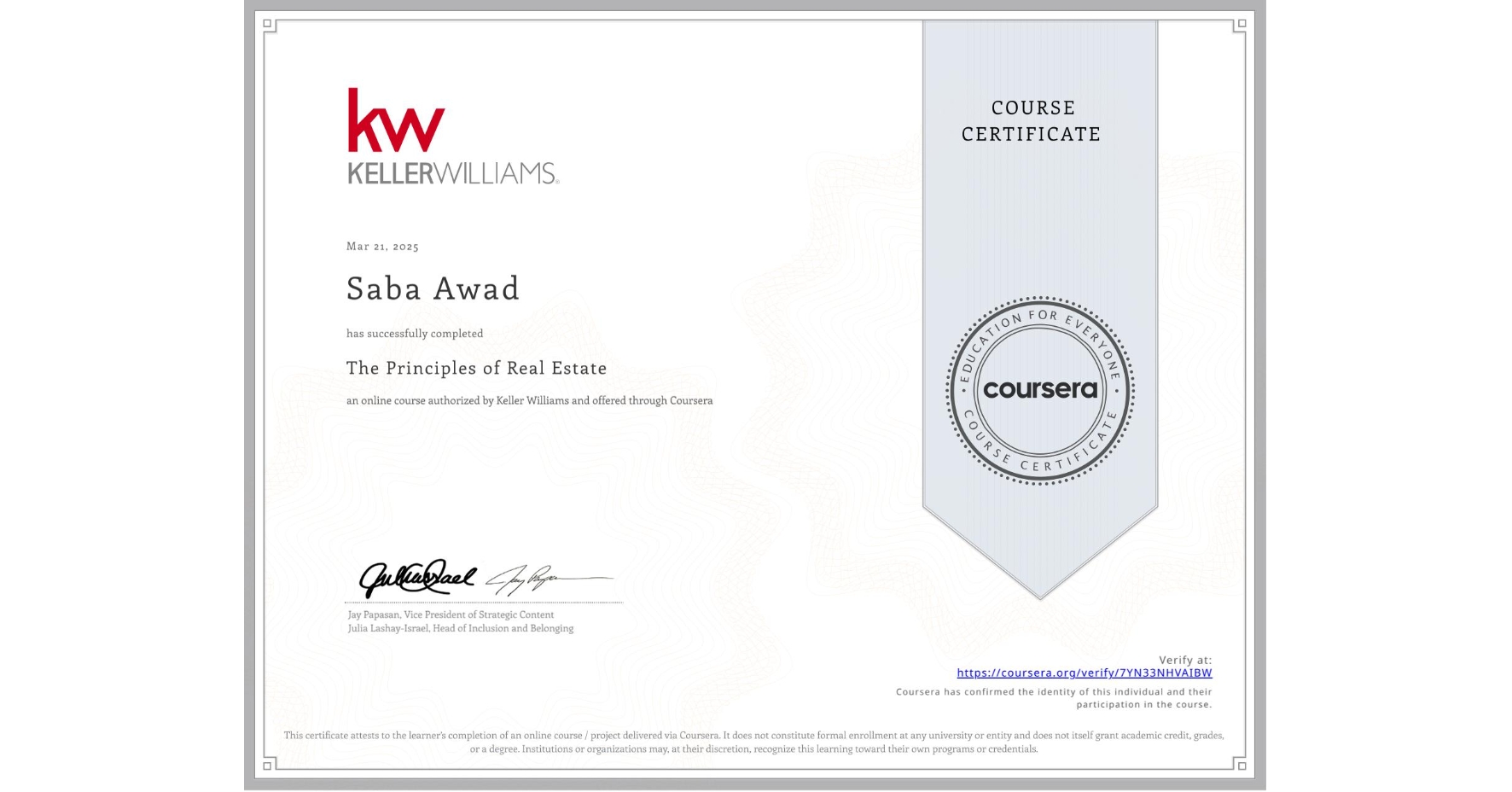 View certificate for Saba Awad, The Principles of Real Estate, an online non-credit course authorized by Keller Williams and offered through Coursera