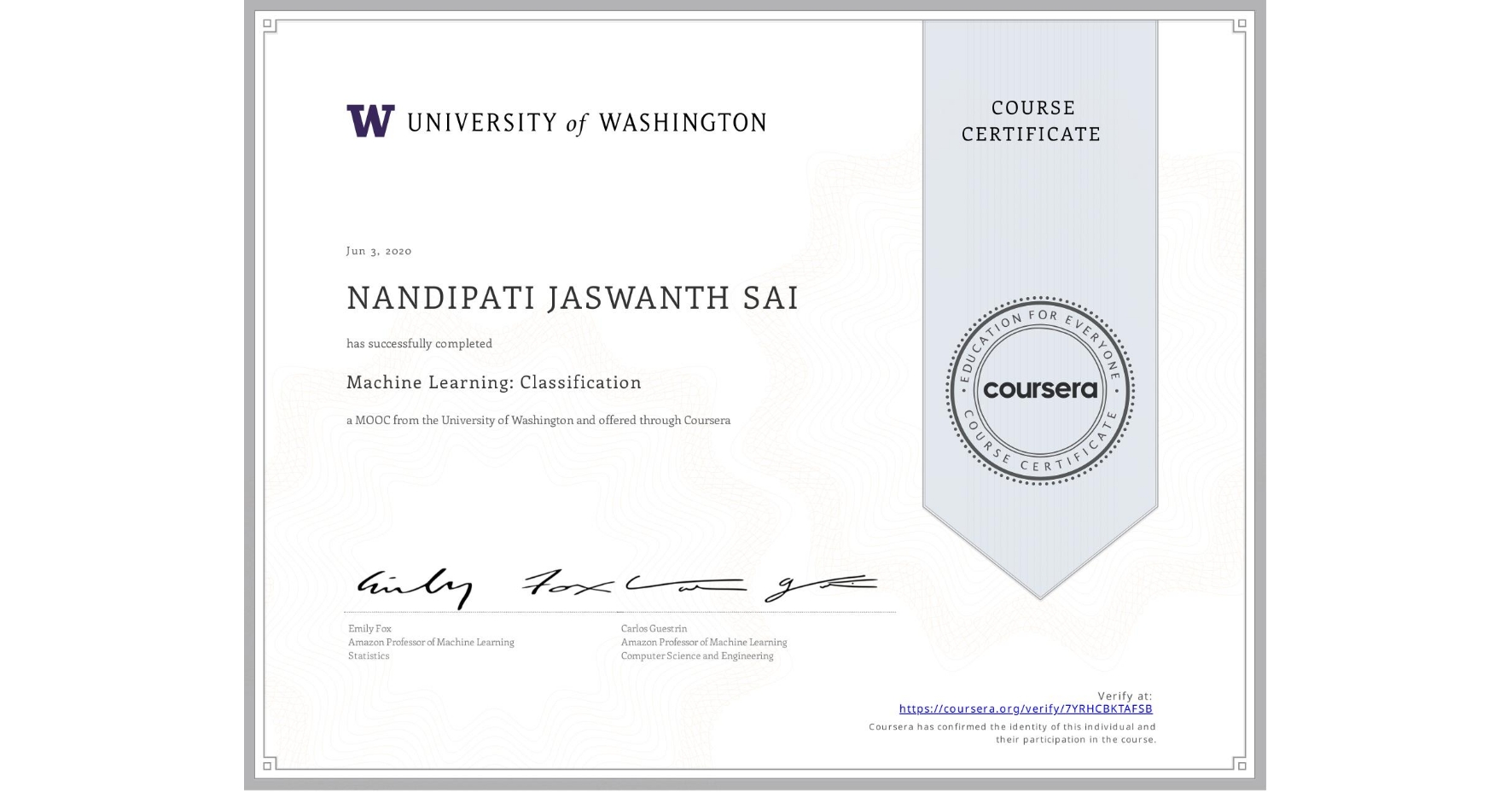 View certificate for NANDIPATI JASWANTH SAI, Machine Learning: Classification, an online non-credit course authorized by University of Washington and offered through Coursera