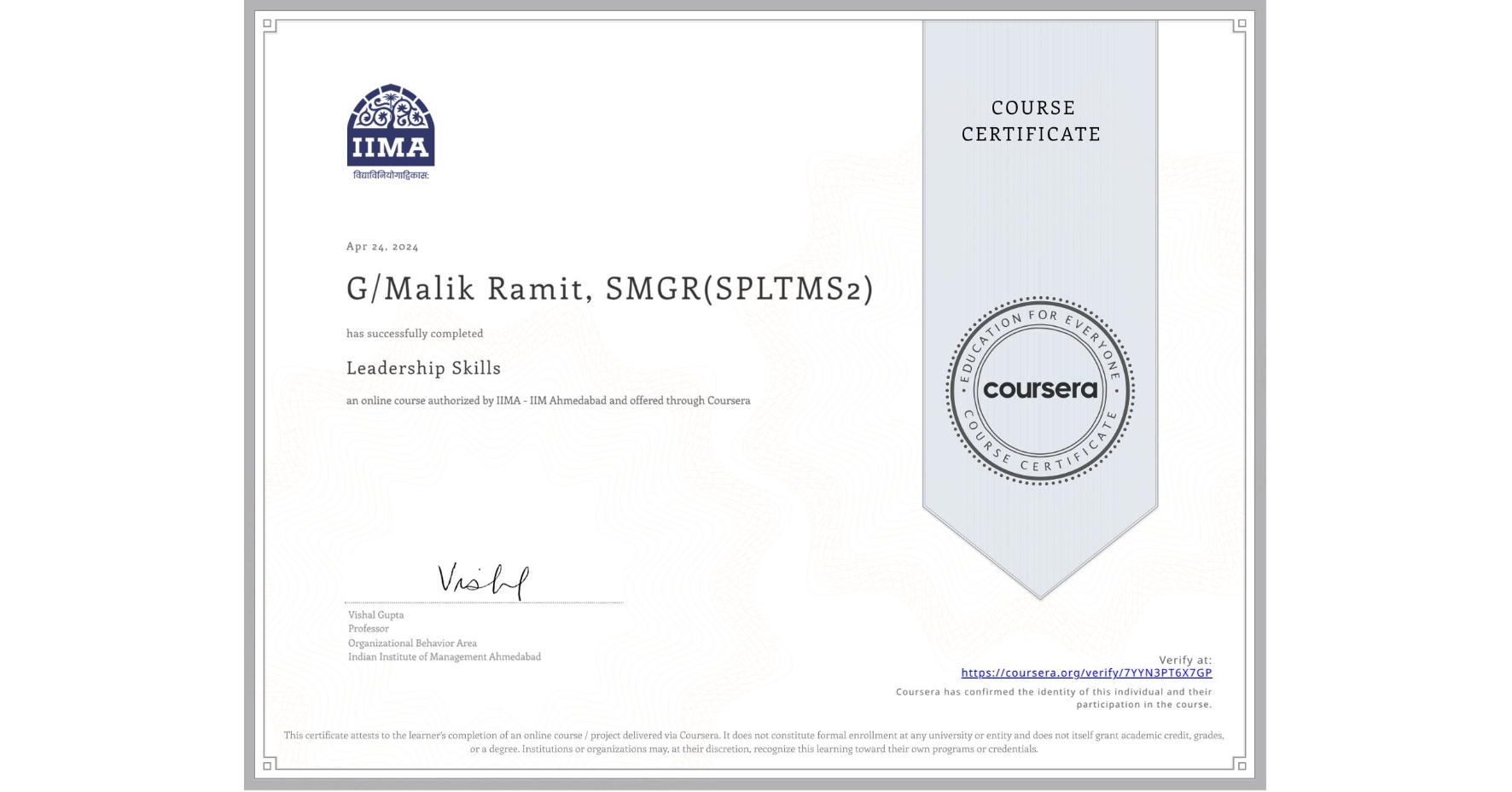 View certificate for G/Malik Ramit, SMGR(SPLTMS2), Leadership Skills, an online non-credit course authorized by IIMA - IIM Ahmedabad and offered through Coursera