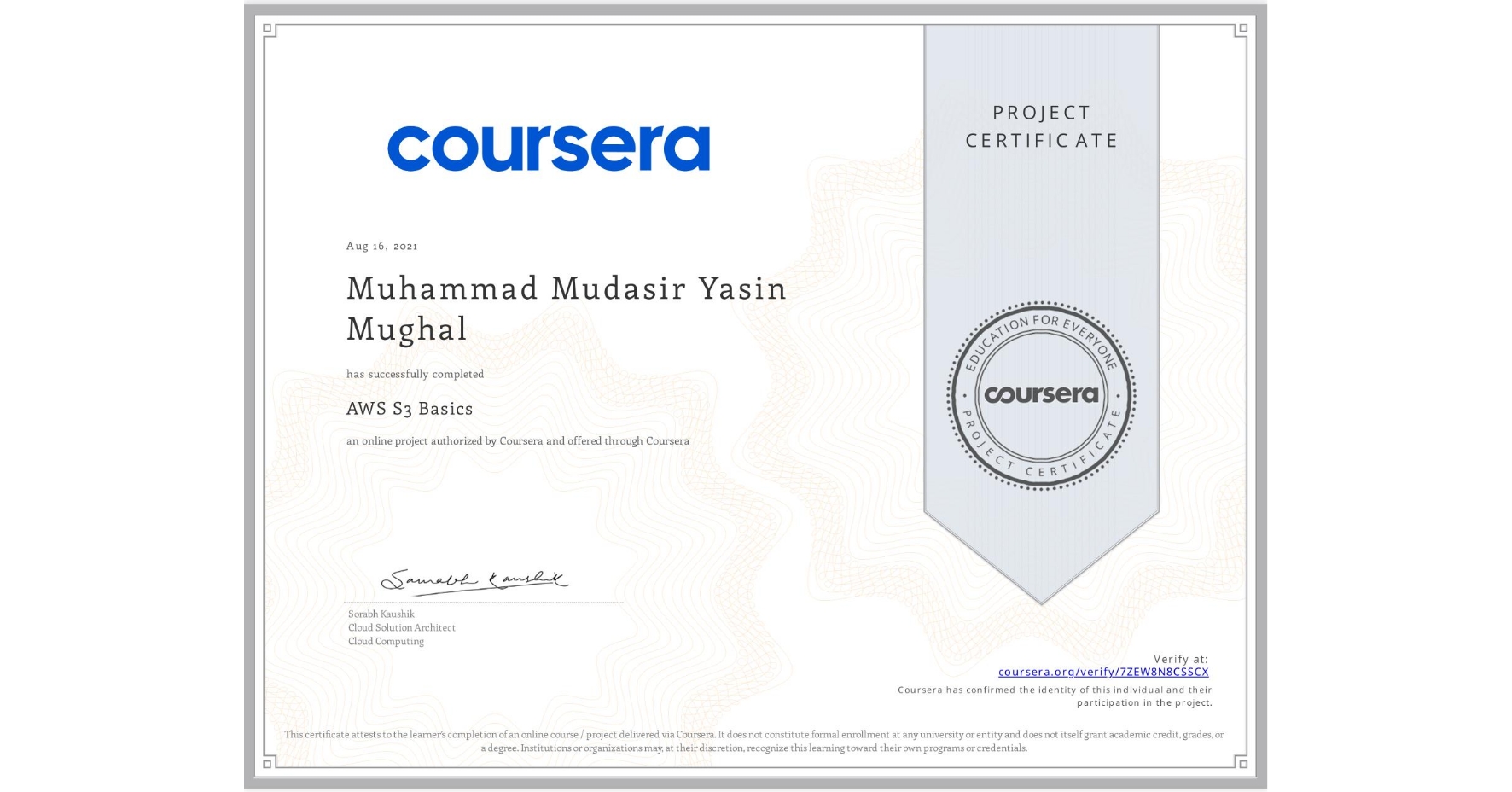 View certificate for Muhammad Mudasir Yasin  Mughal, AWS S3 Basics, an online non-credit course authorized by Coursera and offered through Coursera
