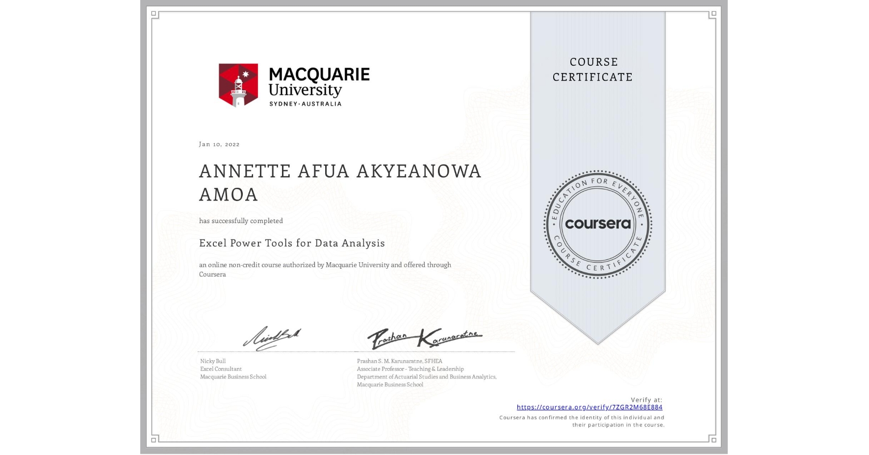View certificate for ANNETTE AFUA AKYEANOWA  AMOA, Excel Power Tools for Data Analysis, an online non-credit course authorized by Macquarie University and offered through Coursera