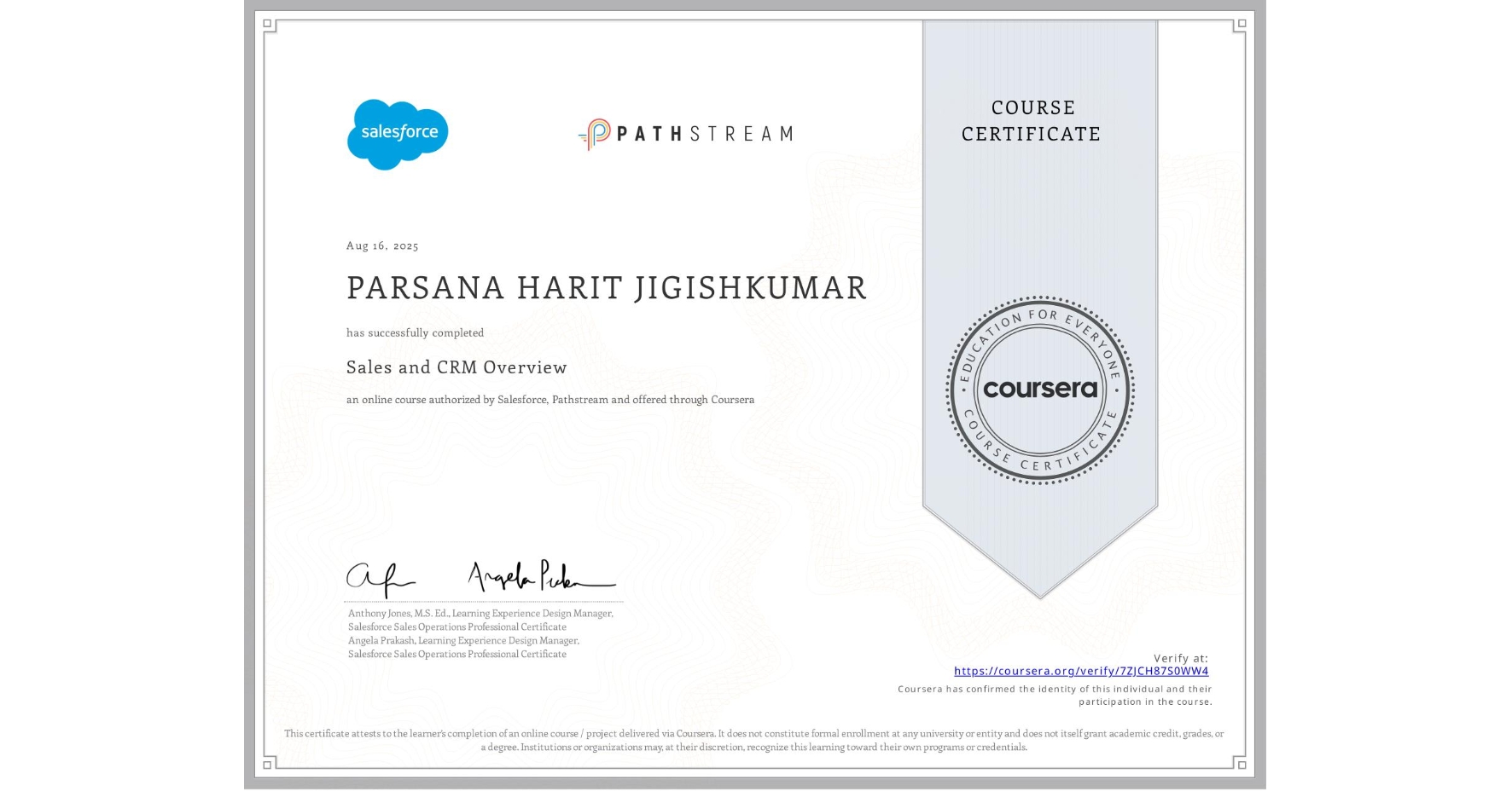 View certificate for PARSANA HARIT JIGISHKUMAR , Sales and CRM Overview, an online non-credit course authorized by Salesforce & Pathstream and offered through Coursera