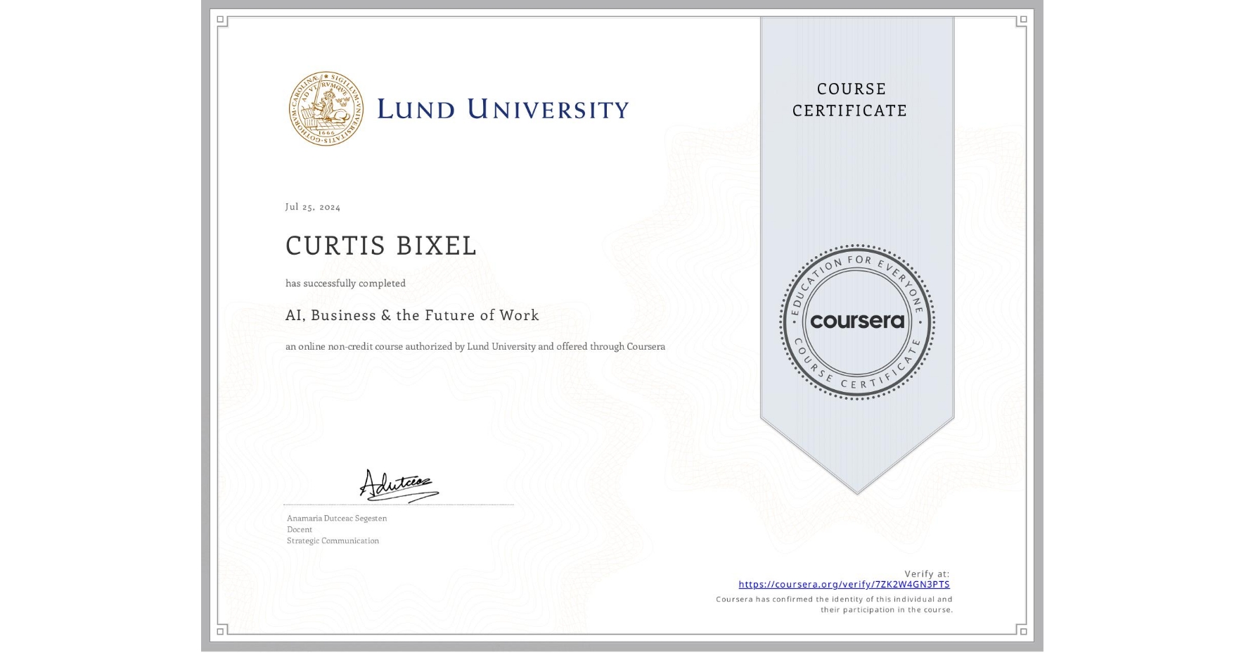 View certificate for CURTIS BIXEL, AI, Business & the Future of Work, an online non-credit course authorized by Lund University and offered through Coursera