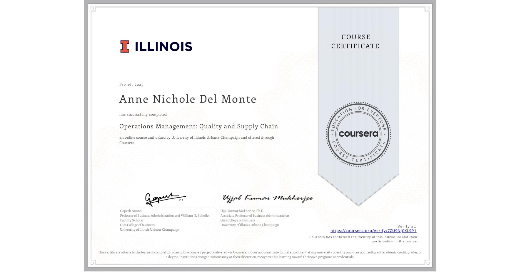 View certificate for Anne Nichole Del Monte, Operations Management: Quality and Supply Chain, an online non-credit course authorized by University of Illinois Urbana-Champaign and offered through Coursera