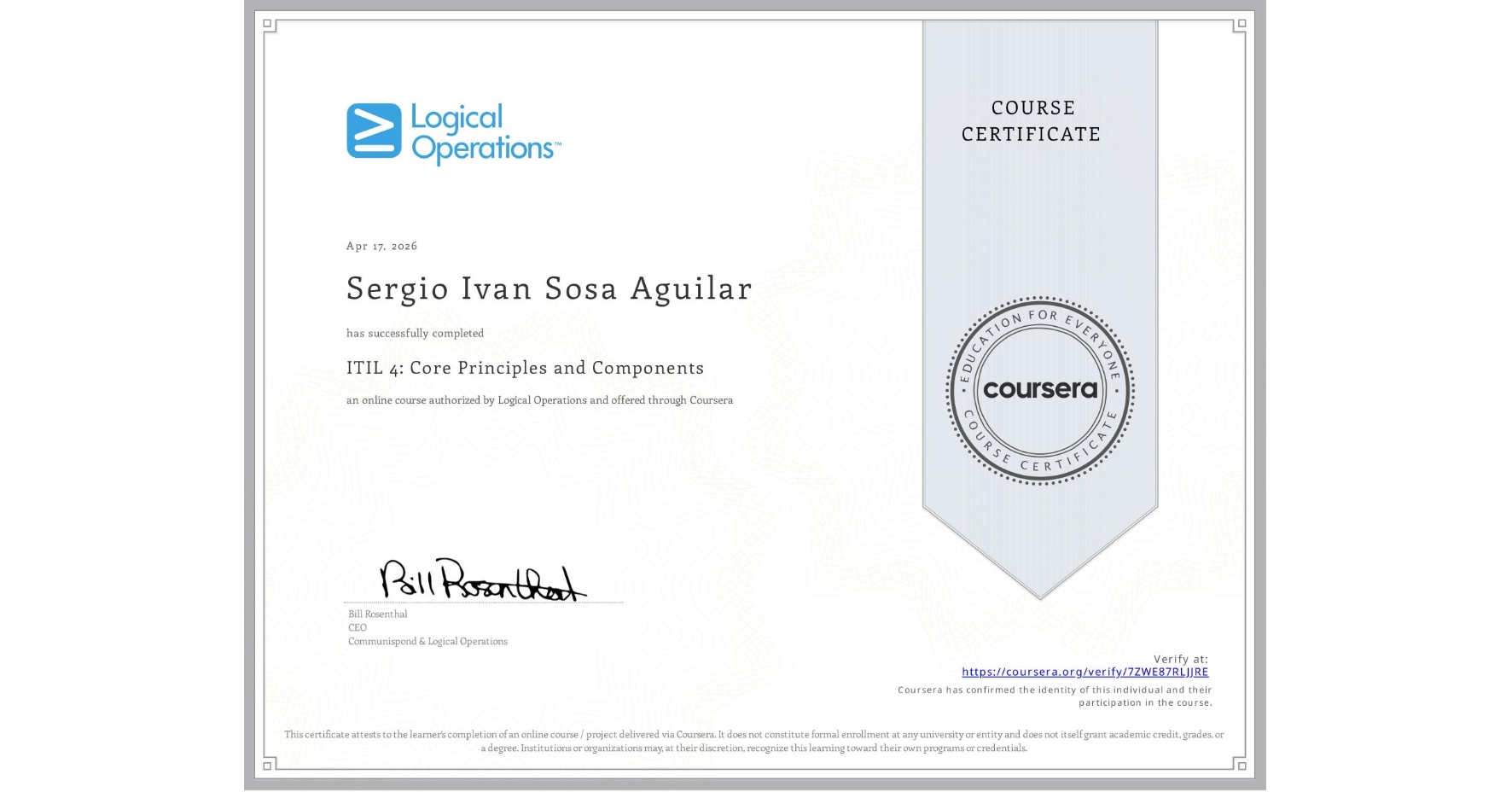 View certificate for Sergio Ivan Sosa Aguilar, ITIL 4: Core Principles and Components, an online non-credit course authorized by Logical Operations and offered through Coursera