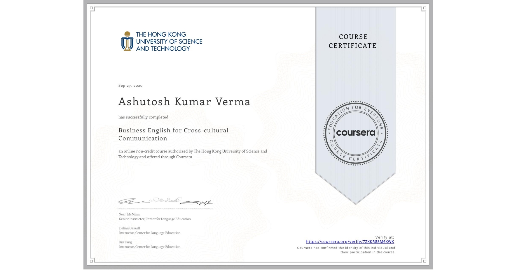 View certificate for Ashutosh Kumar Verma, Business English for Cross-cultural Communication, an online non-credit course authorized by The Hong Kong University of Science and Technology and offered through Coursera