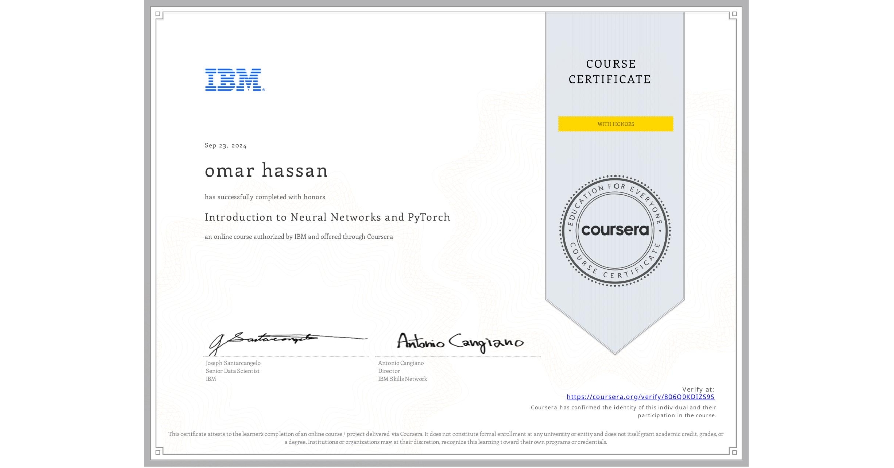 View certificate for omar hassan, Introduction to Neural Networks and PyTorch, an online non-credit course authorized by IBM and offered through Coursera