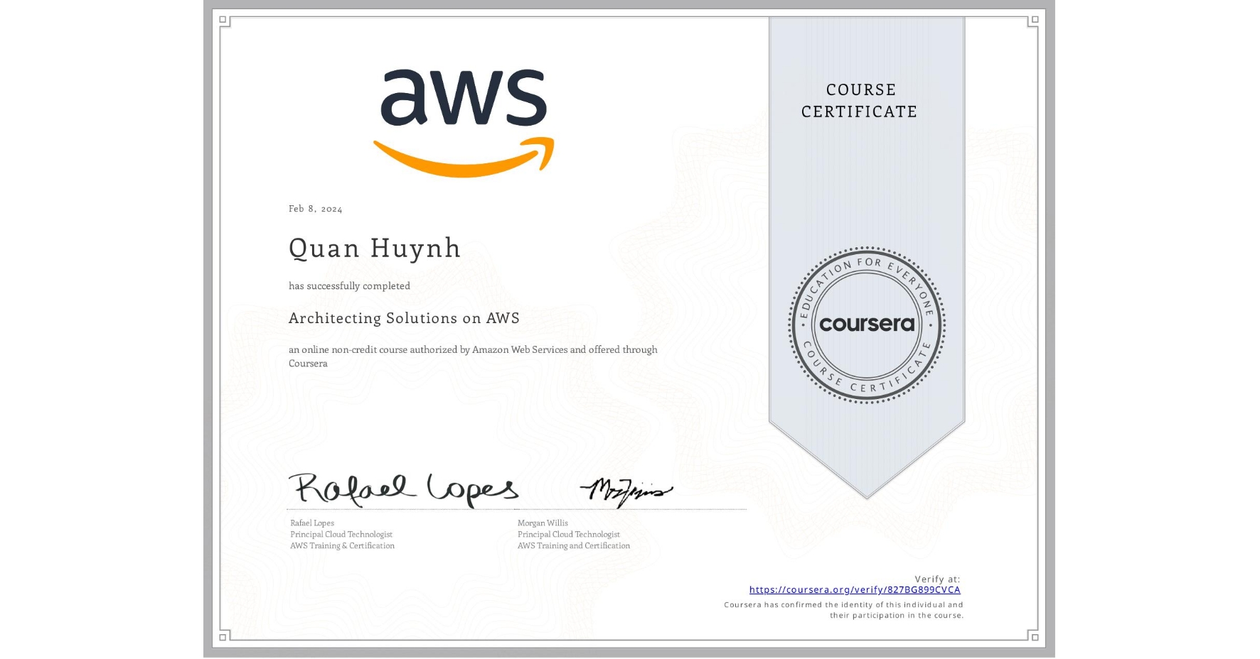 View certificate for Quan Huynh, Architecting Solutions on AWS, an online non-credit course authorized by Amazon Web Services and offered through Coursera