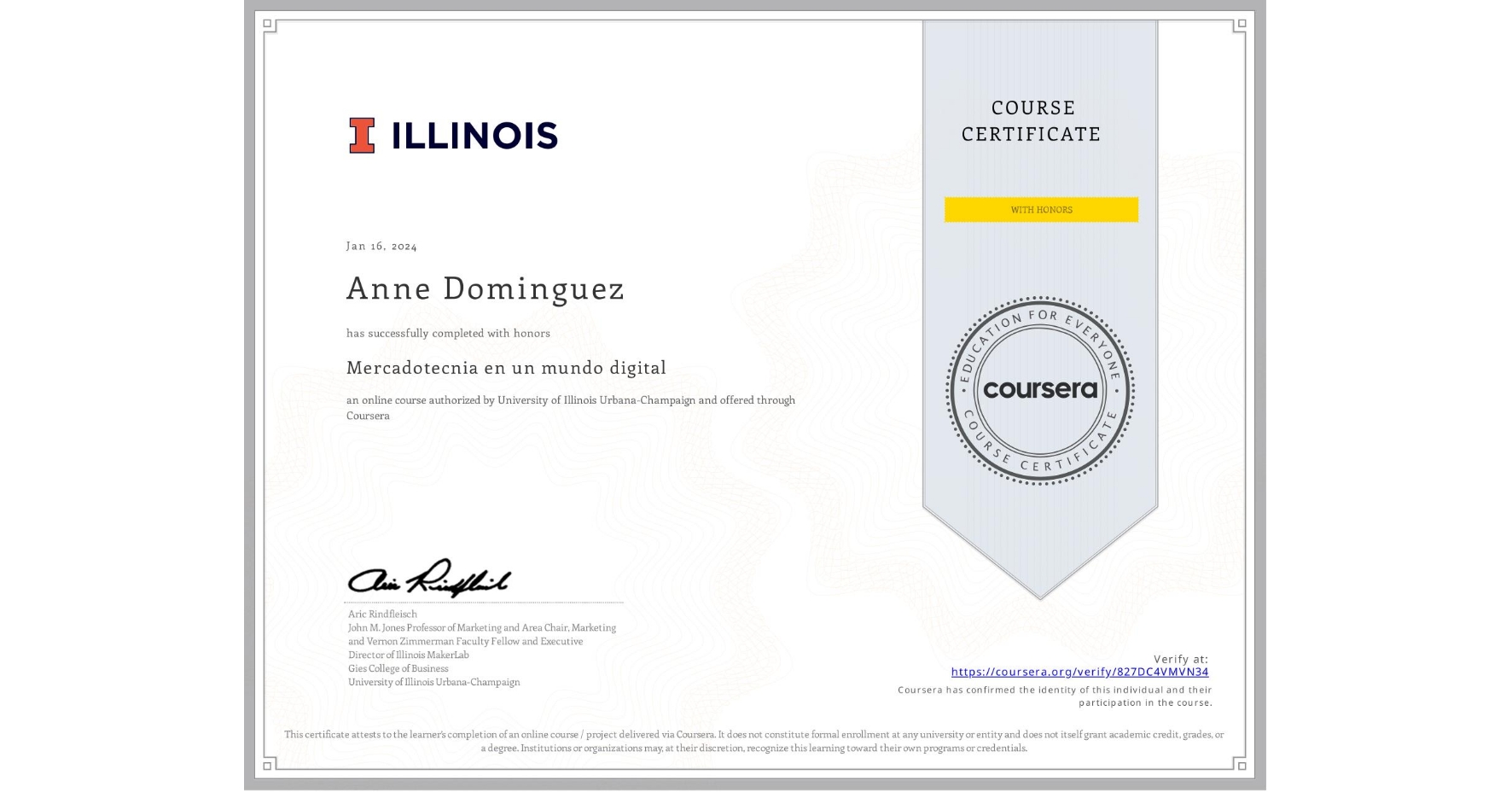 View certificate for Anne Dominguez, Mercadotecnia en un mundo digital, an online non-credit course authorized by University of Illinois Urbana-Champaign and offered through Coursera
