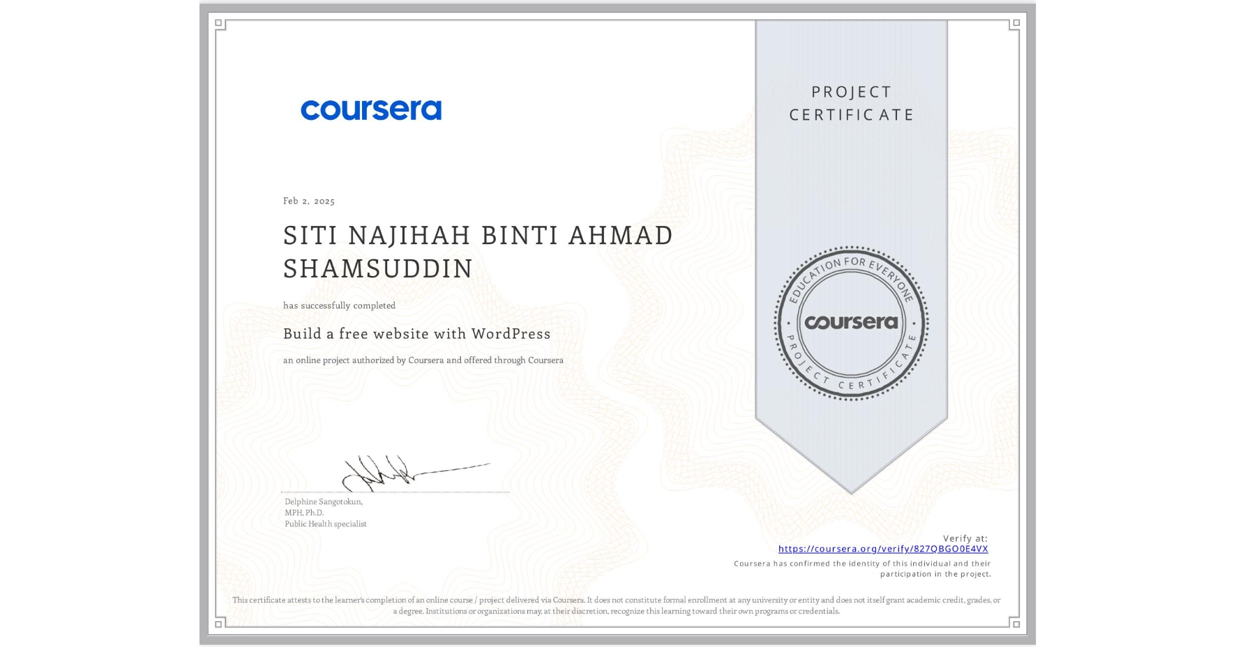 View certificate for SITI NAJIHAH BINTI AHMAD SHAMSUDDIN, Build a free website with WordPress, an online non-credit course authorized by Coursera and offered through Coursera