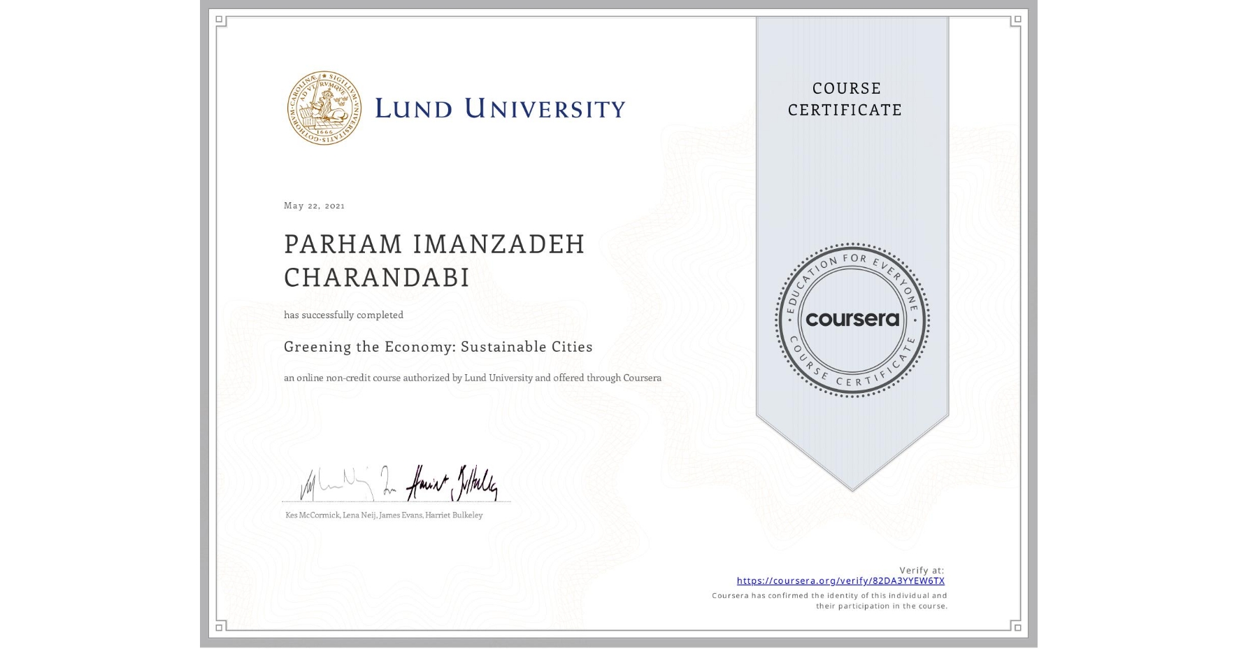 View certificate for PARHAM IMANZADEH CHARANDABI, Greening the Economy: Sustainable Cities, an online non-credit course authorized by Lund University and offered through Coursera