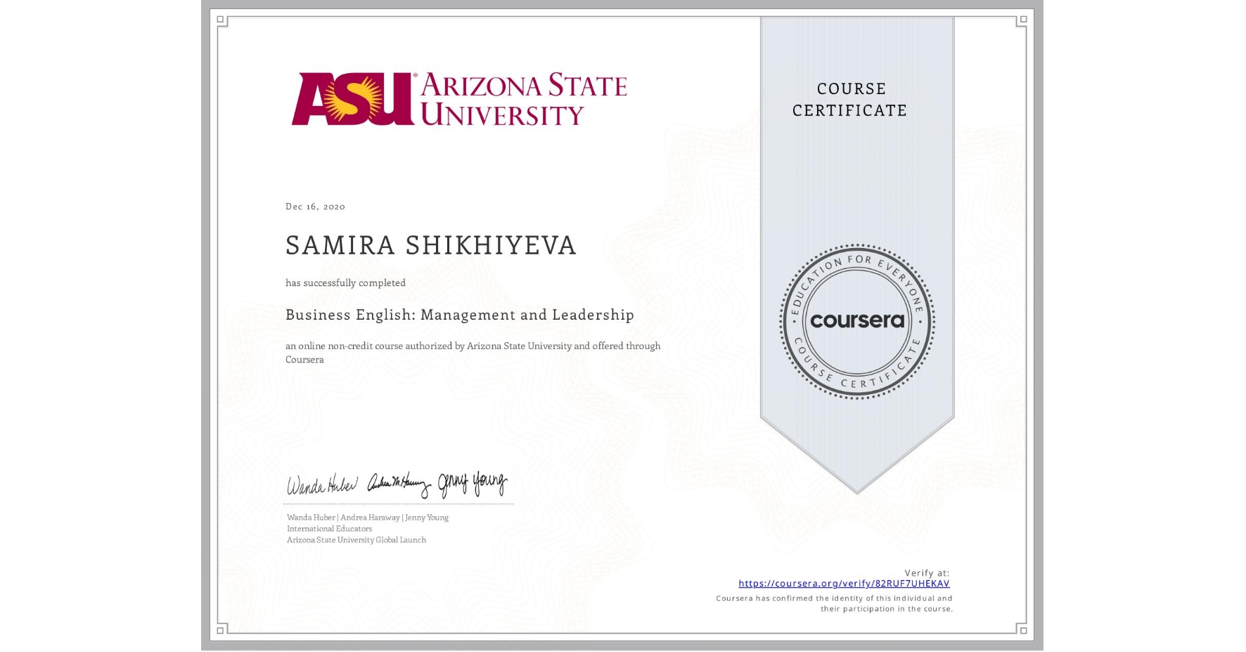 View certificate for SAMIRA SHIKHIYEVA, Business English: Management and Leadership, an online non-credit course authorized by Arizona State University and offered through Coursera