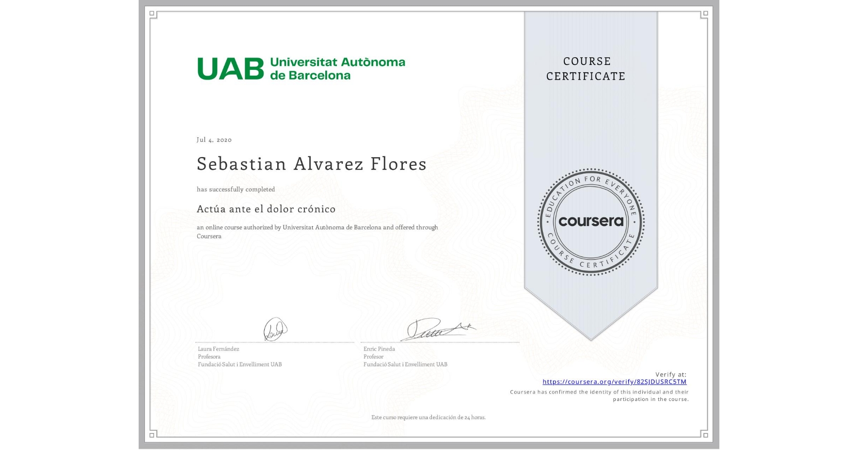 View certificate for Sebastian Alvarez Flores, Actúa ante el dolor crónico, an online non-credit course authorized by Universitat Autònoma de Barcelona and offered through Coursera