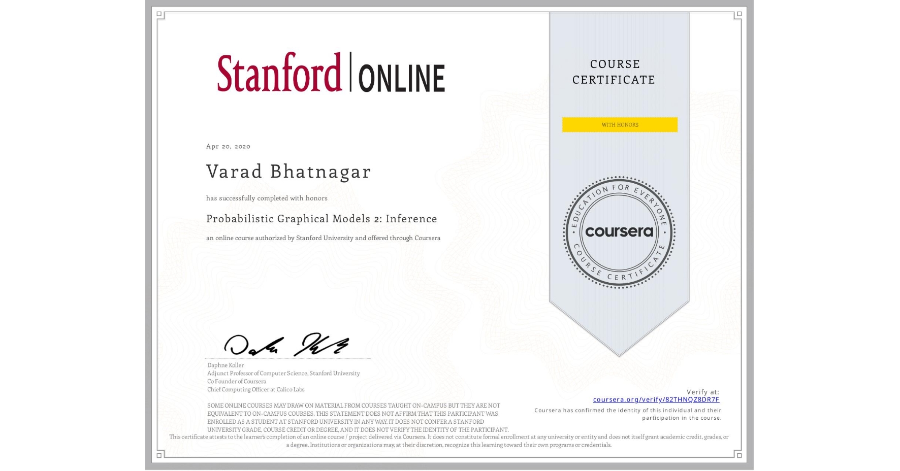 View certificate for Varad Bhatnagar, Probabilistic Graphical Models 2: Inference, an online non-credit course authorized by Stanford University and offered through Coursera