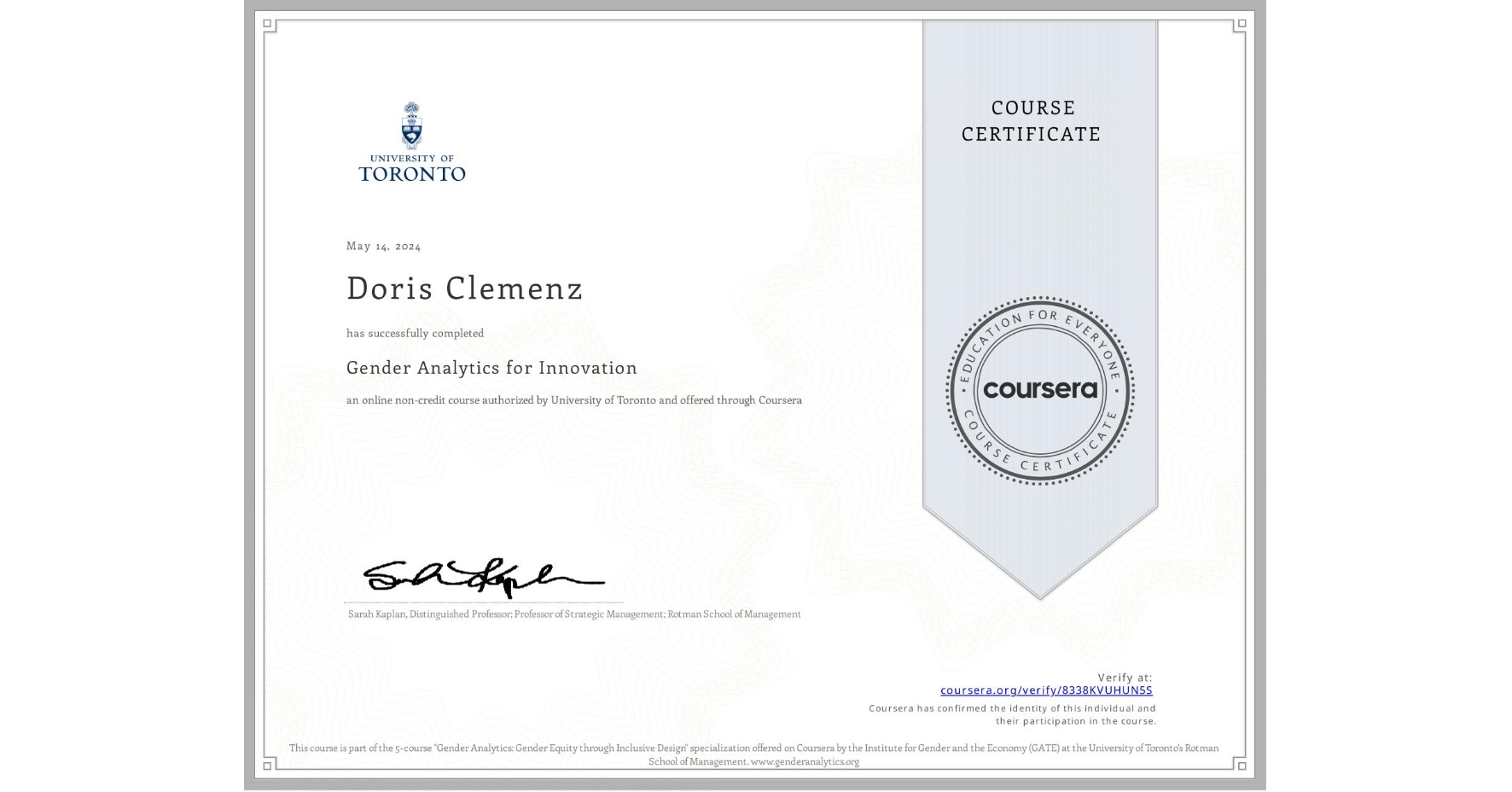 View certificate for Doris Clemenz, Gender Analytics for Innovation, an online non-credit course authorized by University of Toronto and offered through Coursera