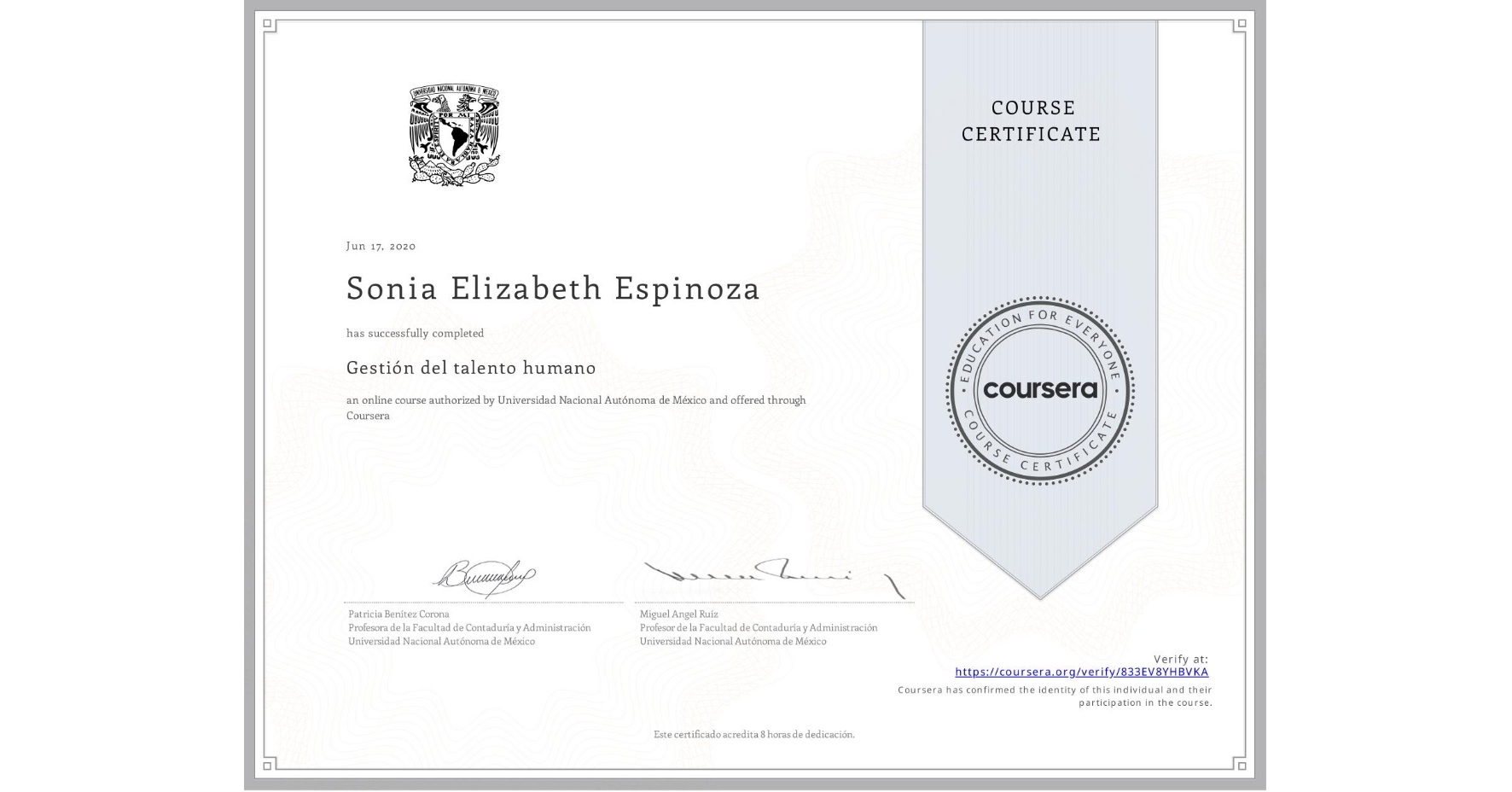 View certificate for Sonia Elizabeth Espinoza, Gestión del talento humano, an online non-credit course authorized by Universidad Nacional Autónoma de México and offered through Coursera