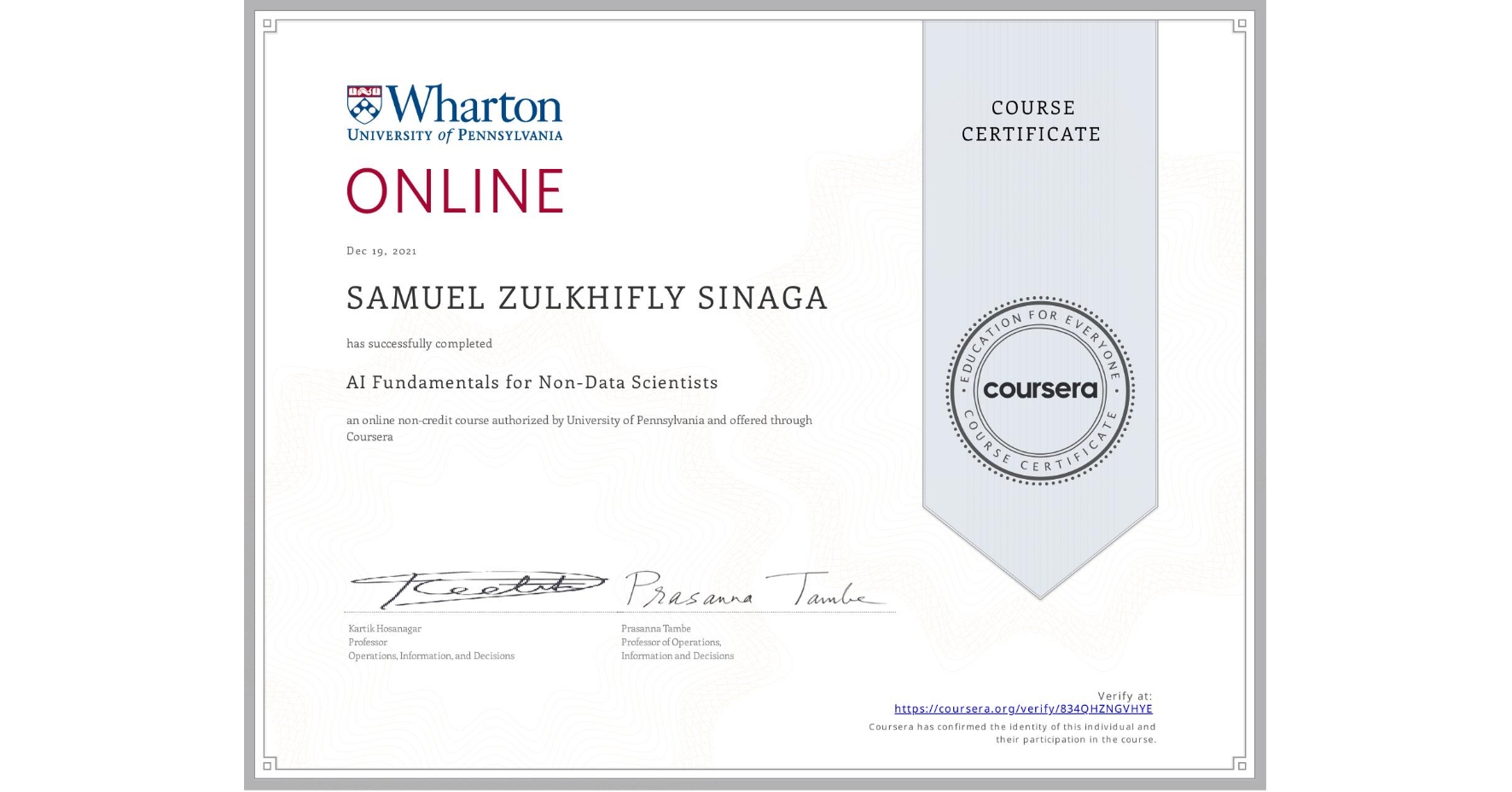 View certificate for SAMUEL ZULKHIFLY  SINAGA, AI Fundamentals for Non-Data Scientists, an online non-credit course authorized by University of Pennsylvania and offered through Coursera