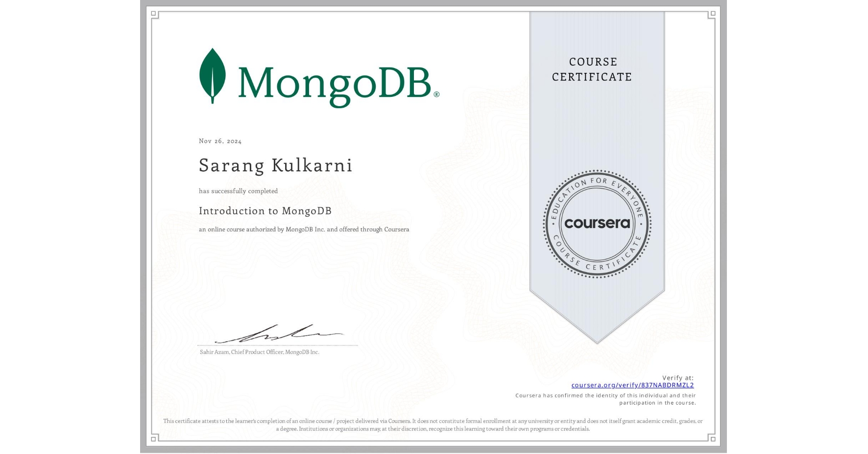 View certificate for Sarang Kulkarni, Introduction to MongoDB, an online non-credit course authorized by MongoDB Inc. and offered through Coursera