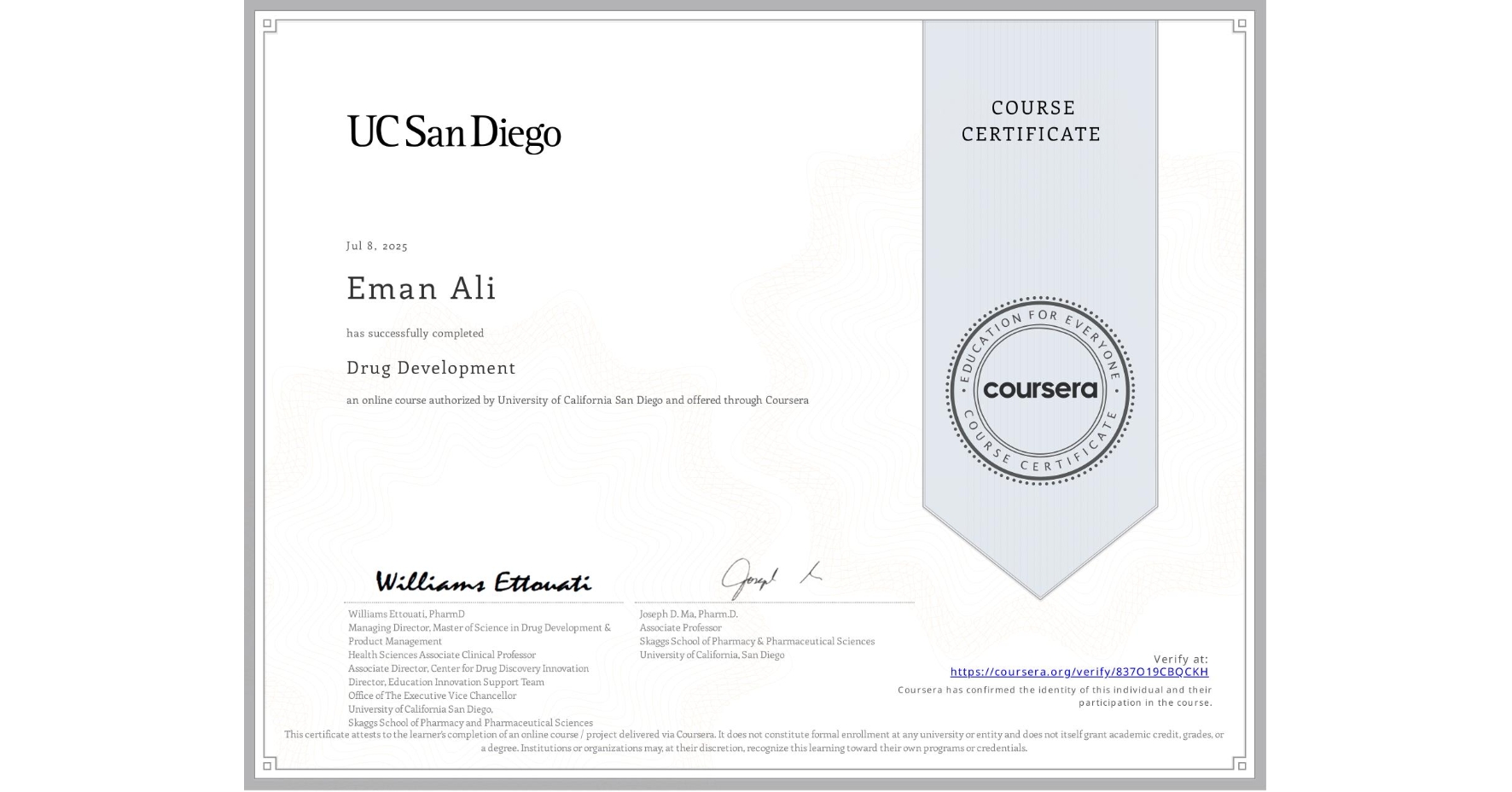 View certificate for Eman Ali, Drug Development, an online non-credit course authorized by University of California San Diego and offered through Coursera