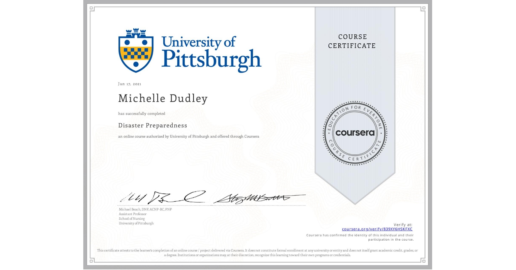 View certificate for Michelle Dudley, Disaster Preparedness, an online non-credit course authorized by University of Pittsburgh and offered through Coursera