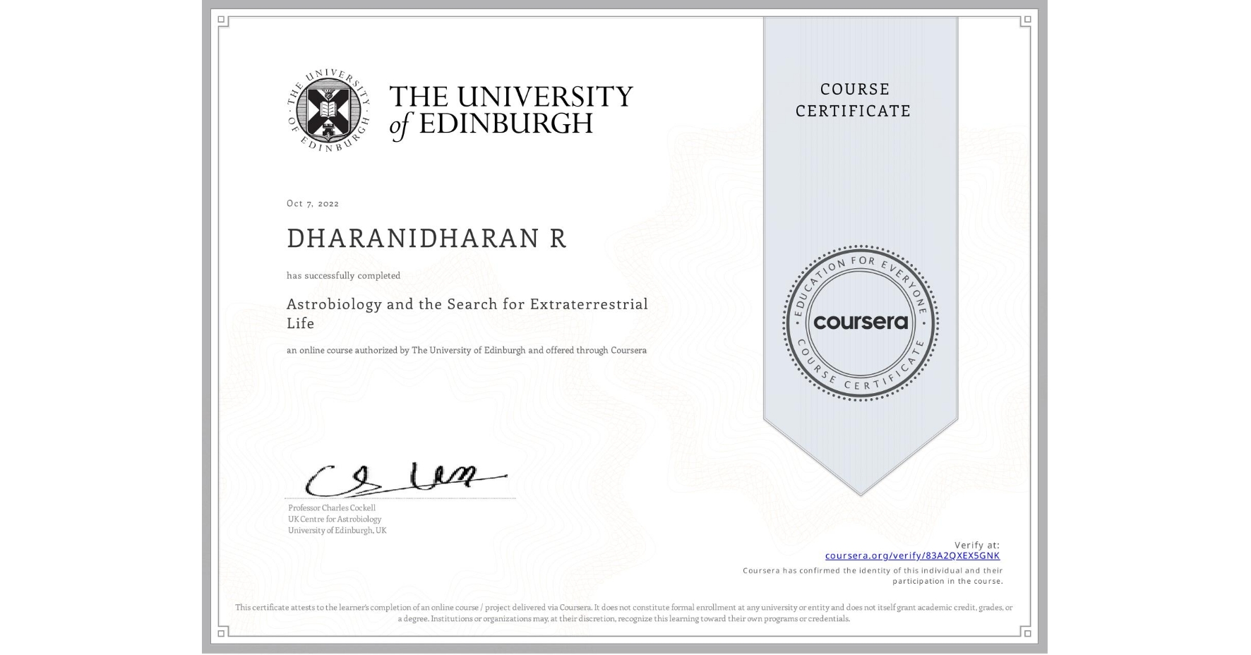 View certificate for DHARANIDHARAN R, Astrobiology and the Search for Extraterrestrial Life, an online non-credit course authorized by The University of Edinburgh and offered through Coursera