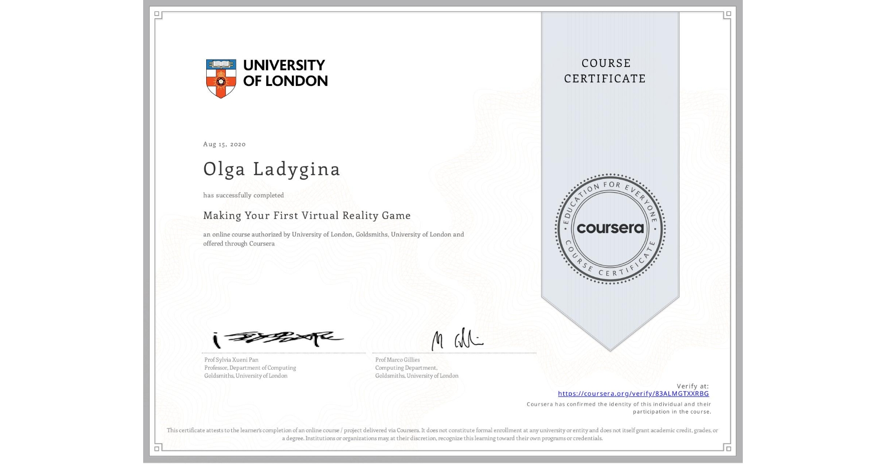 View certificate for Olga Ladygina, Making Your First Virtual Reality Game, an online non-credit course authorized by University of London & Goldsmiths, University of London and offered through Coursera