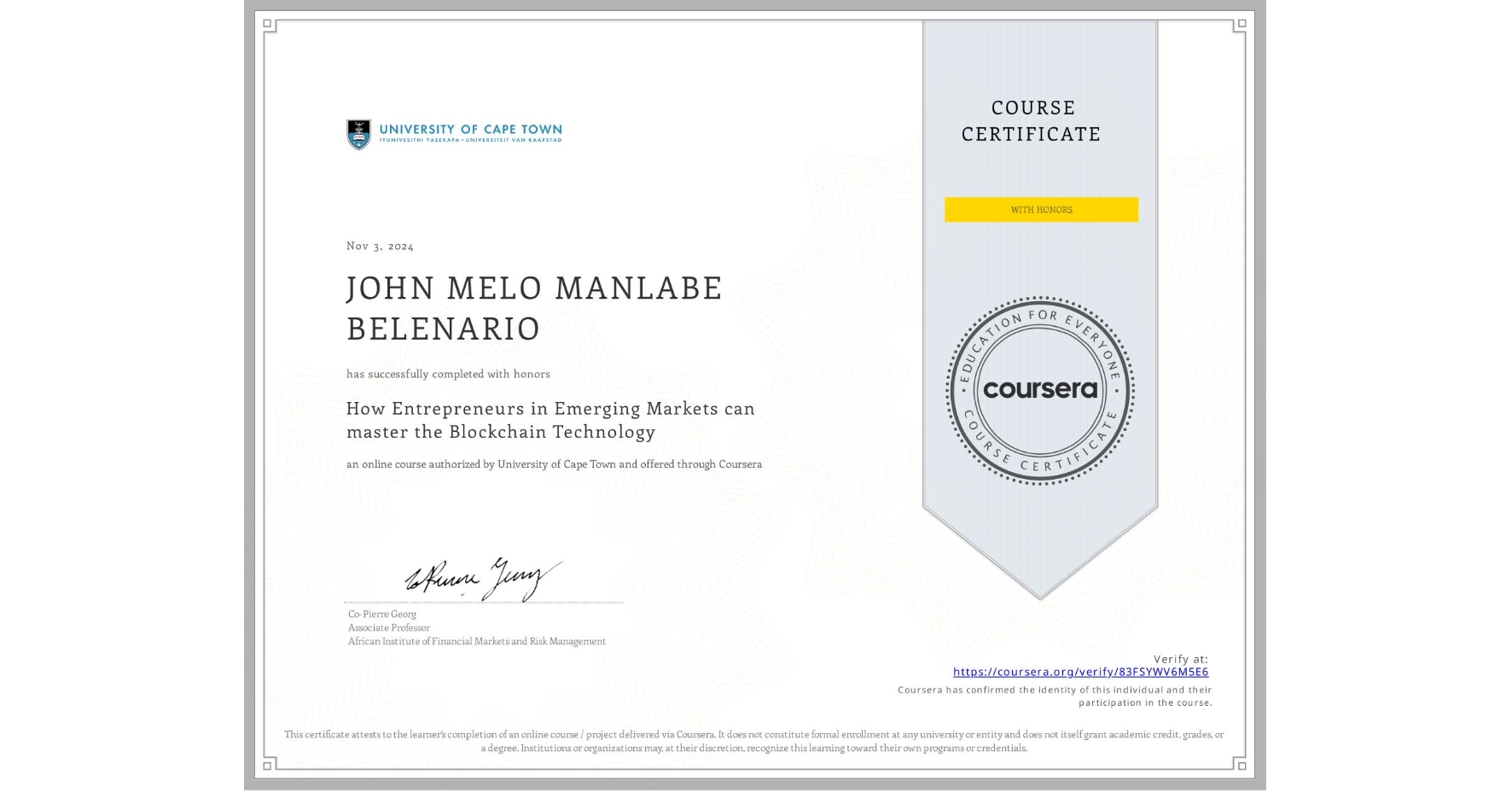 View certificate for JOHN MELO MANLABE BELENARIO, How Entrepreneurs in Emerging Markets can master the Blockchain Technology, an online non-credit course authorized by University of Cape Town and offered through Coursera